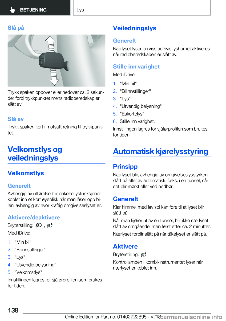 BMW X6 M 2019  InstruksjonsbØker (in Norwegian) �S�l�å��p�å
�T�r�y�k�k��s�p�a�k�e�n��o�p�p�o�v�e�r��e�l�l�e�r��n�e�d�o�v�e�r��c�a�.��2��s�e�k�u�nj
�d�e�r��f�o�r�b�i��t�r�y�k�k�p�u�n�k�t�e�t��m�e�n�s��r�a�d�i�o�b�e�r�e�d�s�k�a�p��e�r