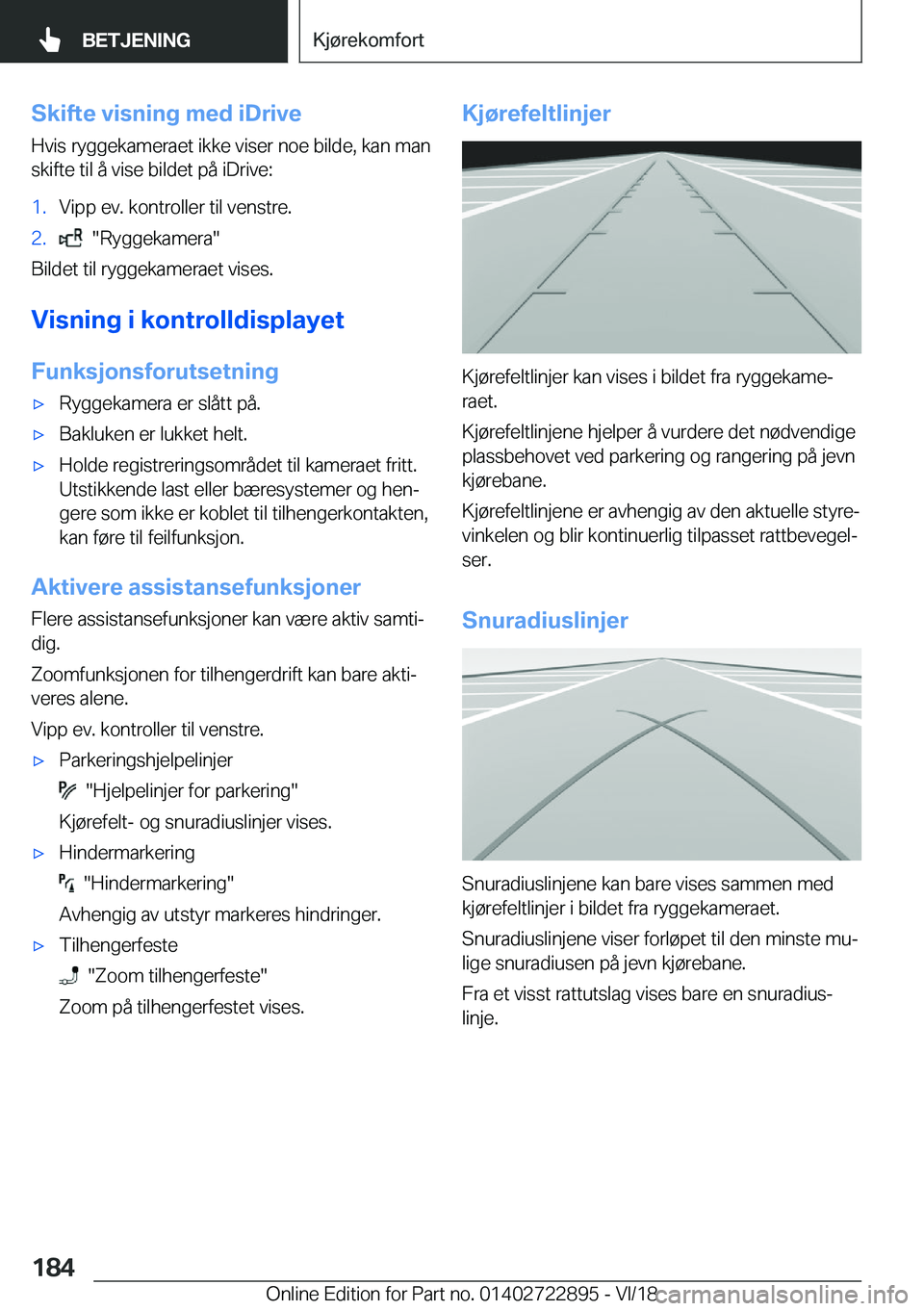 BMW X6 M 2019  InstruksjonsbØker (in Norwegian) �S�k�i�f�t�e��v�i�s�n�i�n�g��m�e�d��i�D�r�i�v�e
�H�v�i�s��r�y�g�g�e�k�a�m�e�r�a�e�t��i�k�k�e��v�i�s�e�r��n�o�e��b�i�l�d�e�,��k�a�n��m�a�n
�s�k�i�f�t�e��t�i�l��å��v�i�s�e��b�i�l�d�e�t��