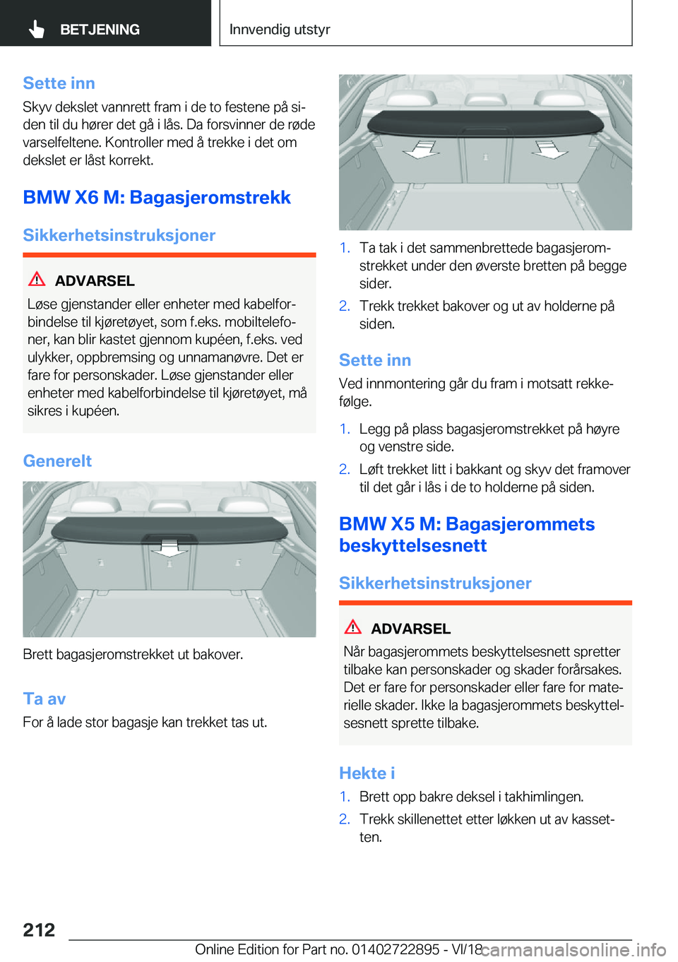 BMW X6 M 2019  InstruksjonsbØker (in Norwegian) �S�e�t�t�e��i�n�n
�S�k�y�v��d�e�k�s�l�e�t��v�a�n�n�r�e�t�t��f�r�a�m��i��d�e��t�o��f�e�s�t�e�n�e��p�å��s�ij
�d�e�n��t�i�l��d�u��h�