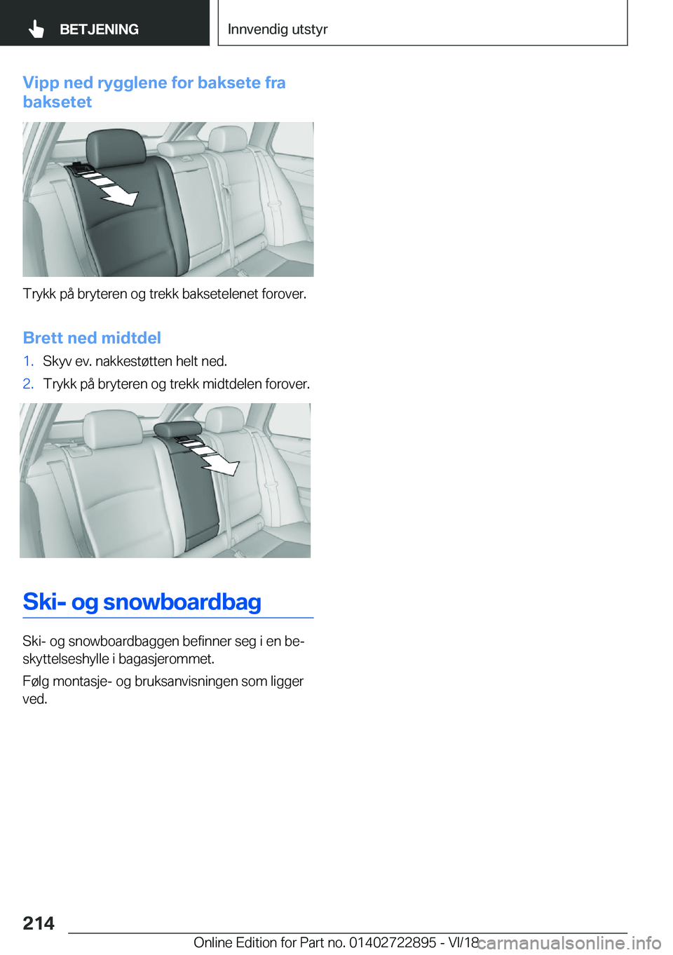 BMW X6 M 2019  InstruksjonsbØker (in Norwegian) �V�i�p�p��n�e�d��r�y�g�g�l�e�n�e��f�o�r��b�a�k�s�e�t�e��f�r�a
�b�a�k�s�e�t�e�t
�T�r�y�k�k��p�å��b�r�y�t�e�r�e�n��o�g��t�r�e�k�k��b�a�k�s�e�t�e�l�e�n�e�t��f�o�r�o�v�e�r�.
�B�r�e�t�t��n�e�d