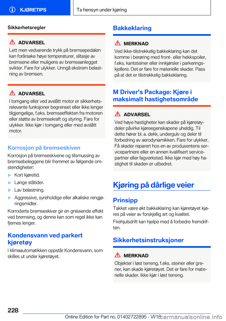 BMW X6 M 2019  InstruksjonsbØker (in Norwegian) �S�i�k�k�e�r�h�e�t�s�r�e�g�l�e�r
�A�D�V�A�R�S�E�L
�L�e�t�t��m�e�n��v�e�d�v�a�r�e�n�d�e��t�r�y�k�k��p�å��b�r�e�m�s�e�p�e�d�a�l�e�n �k�a�n��f�o�r�å�r�s�a�k�e��h�