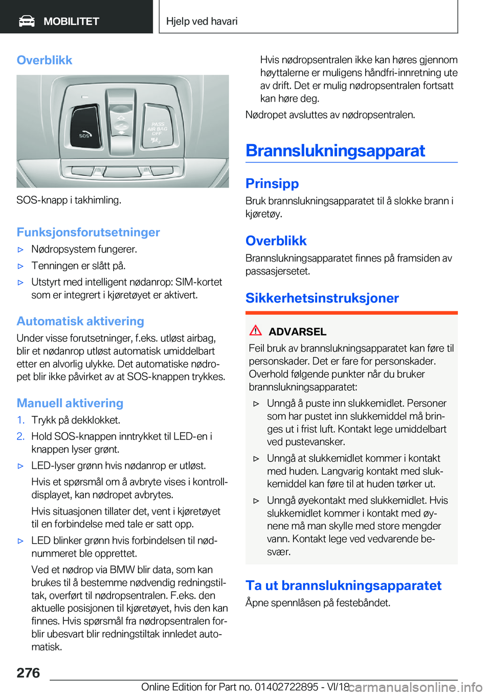 BMW X6 M 2019  InstruksjonsbØker (in Norwegian) �O�v�e�r�b�l�i�k�k
�S�O�S�-�k�n�a�p�p��i��t�a�k�h�i�m�l�i�n�g�.�F�u�n�k�s�j�o�n�s�f�o�r�u�t�s�e�t�n�i�n�g�e�r
'x�N�