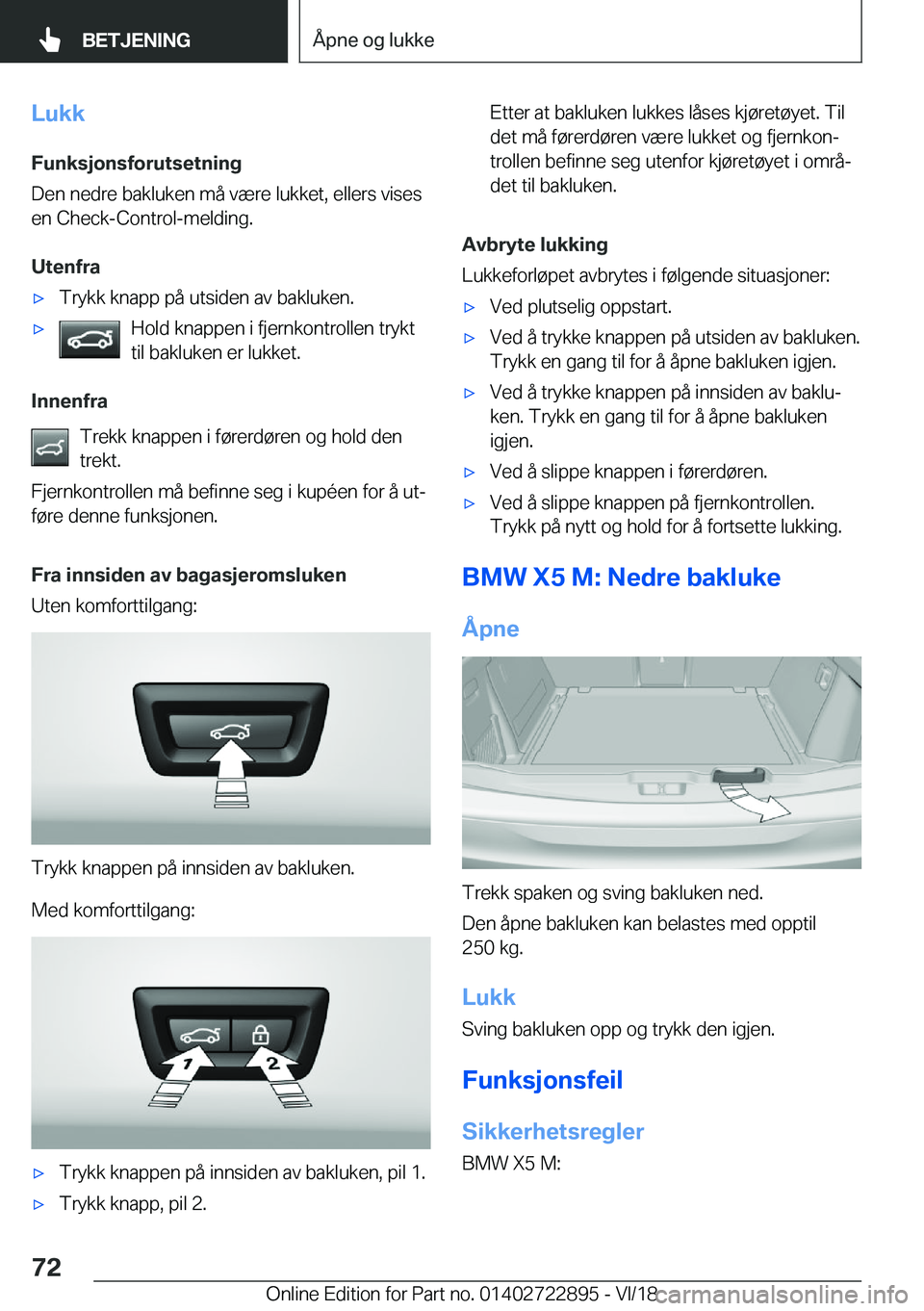 BMW X6 M 2019  InstruksjonsbØker (in Norwegian) �L�u�k�k�F�u�n�k�s�j�o�n�s�f�o�r�u�t�s�e�t�n�i�n�g�D�e�n��n�e�d�r�e��b�a�k�l�u�k�e�n��m�å��v�æ�r�e��l�u�k�k�e�t�,��e�l�l�e�r�s��v�i�s�e�s
�e�n��C�h�e�c�k�-�C�o�n�t�r�o�l�-�m�e�l�d�i�n�g�.
�U