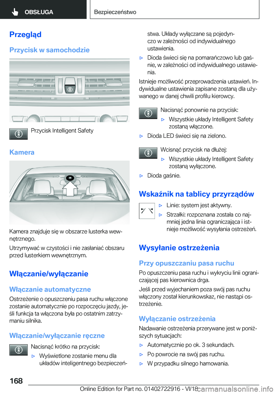 BMW X6 M 2019  Instrukcja obsługi (in Polish) �P�r�z�e�g�l�ą�d�P�r�z�y�c�i�s�k��w��s�a�m�o�c�h�o�d�z�i�e
�P�r�z�y�c�i�s�k��I�n�t�e�l�l�i�g�e�n�t��S�a�f�e�t�y
�K�a�m�e�r�a
�K�a�m�e�r�a��z�n�a�j�d�u�j�e��s�i�