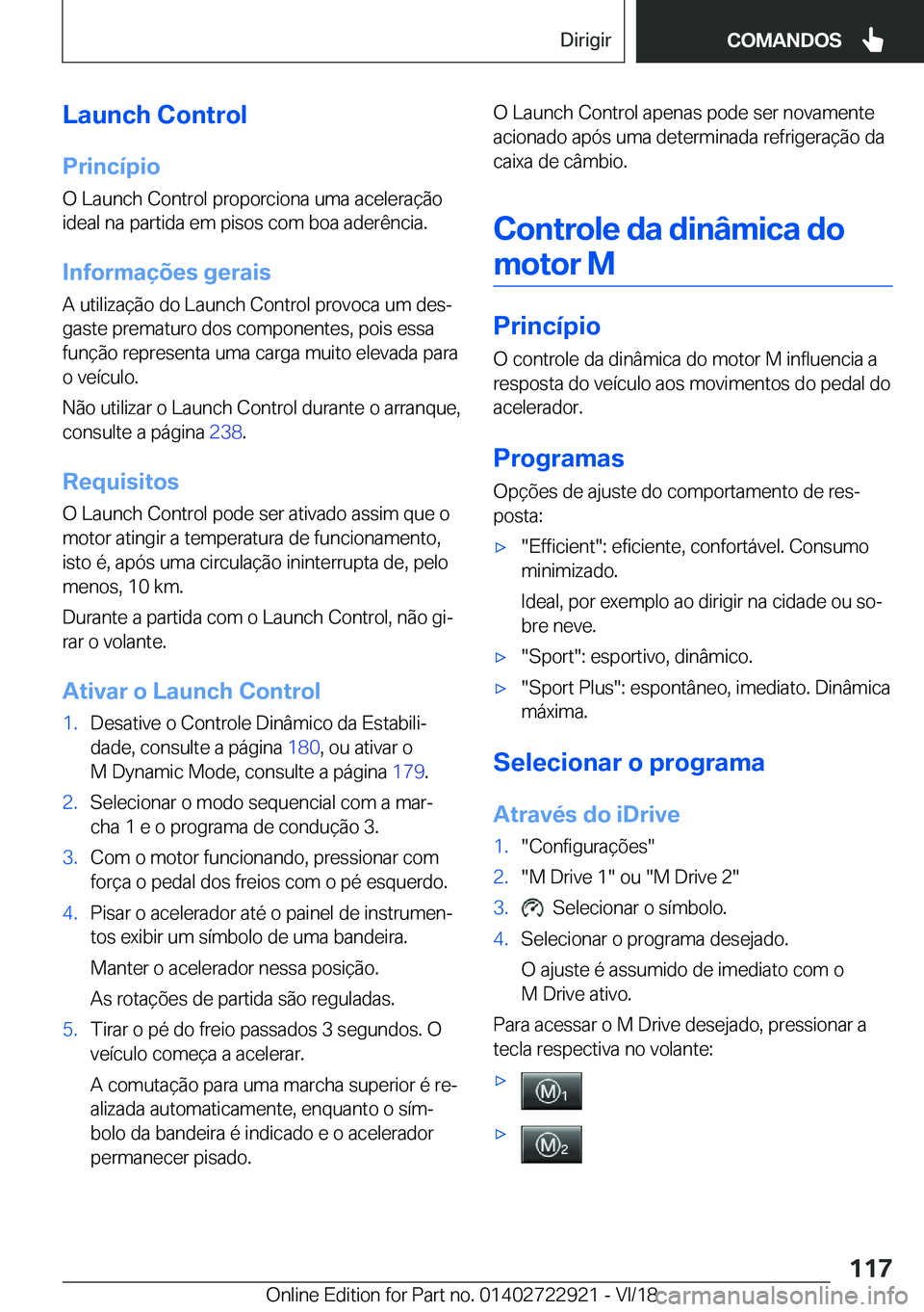 BMW X6 M 2019  Manual do condutor (in Portuguese) �L�a�u�n�c�h��C�o�n�t�r�o�l
�P�r�i�n�c�