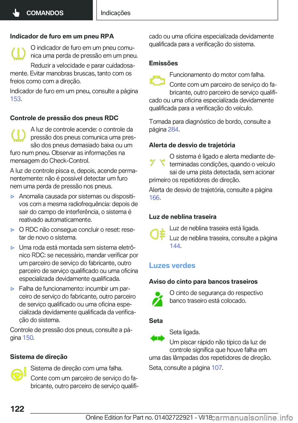 BMW X6 M 2019  Manual do condutor (in Portuguese) �I�n�d�i�c�a�d�o�r��d�e��f�u�r�o��e�m��u�m��p�n�e�u��R�P�A�O��i�n�d�i�c�a�d�o�r��d�e��f�u�r�o��e�m��u�m��p�n�e�u��c�o�m�uª
�n�i�c�a��u�m�a��p�e�r�d�a��d�e��p�r�e�s�s�ã�o��e�m��u�