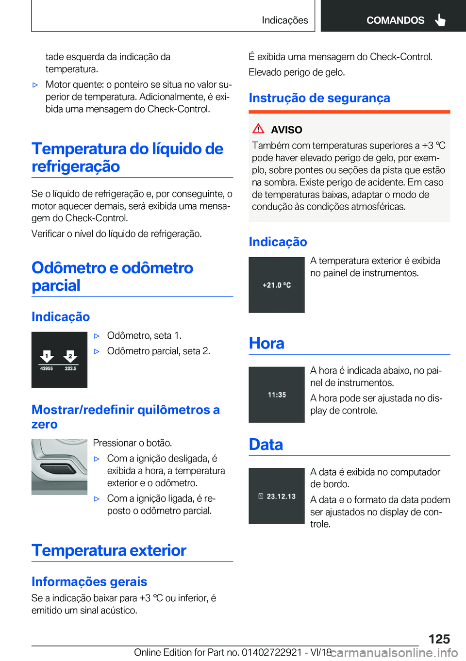 BMW X6 M 2019  Manual do condutor (in Portuguese) �t�a�d�e��e�s�q�u�e�r�d�a��d�a��i�n�d�i�c�a�