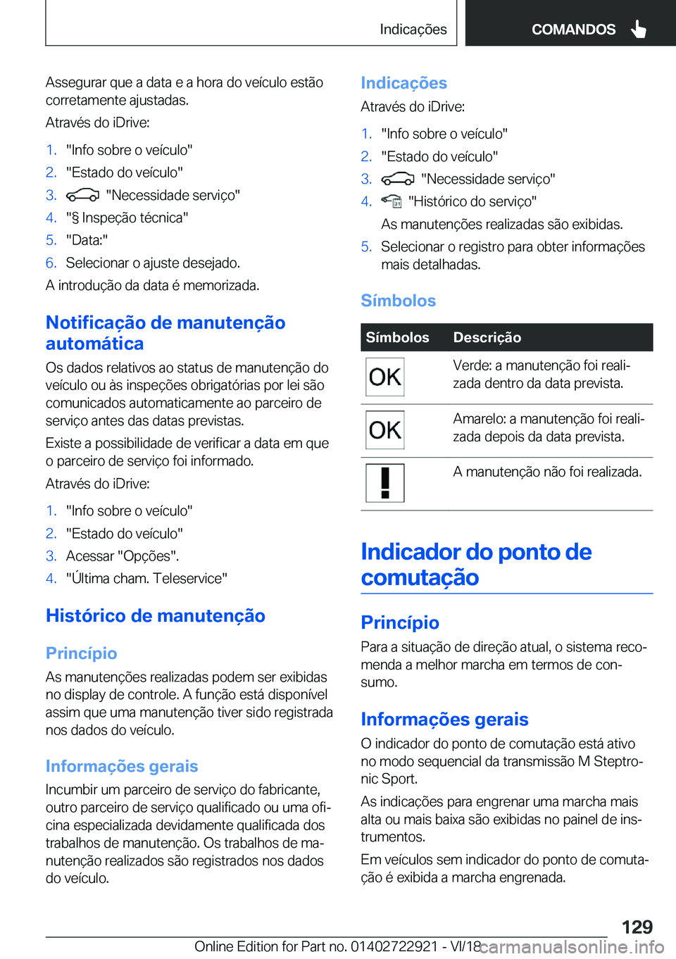 BMW X6 M 2019  Manual do condutor (in Portuguese) �A�s�s�e�g�u�r�a�r��q�u�e��a��d�a�t�a��e��a��h�o�r�a��d�o��v�e�