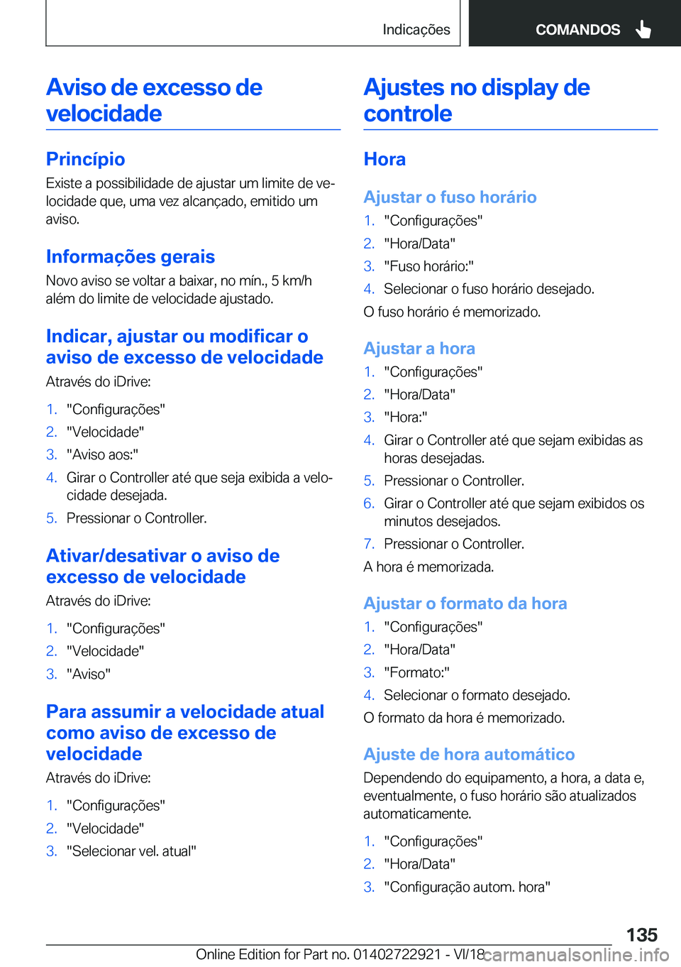 BMW X6 M 2019  Manual do condutor (in Portuguese) �A�v�i�s�o��d�e��e�x�c�e�s�s�o��d�e�v�e�l�o�c�i�d�a�d�e
�P�r�i�n�c�