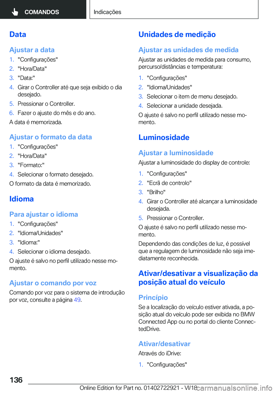 BMW X6 M 2019  Manual do condutor (in Portuguese) �D�a�t�a�A�j�u�s�t�a�r��a��d�a�t�a�1�.��C�o�n�f�i�g�u�r�a�