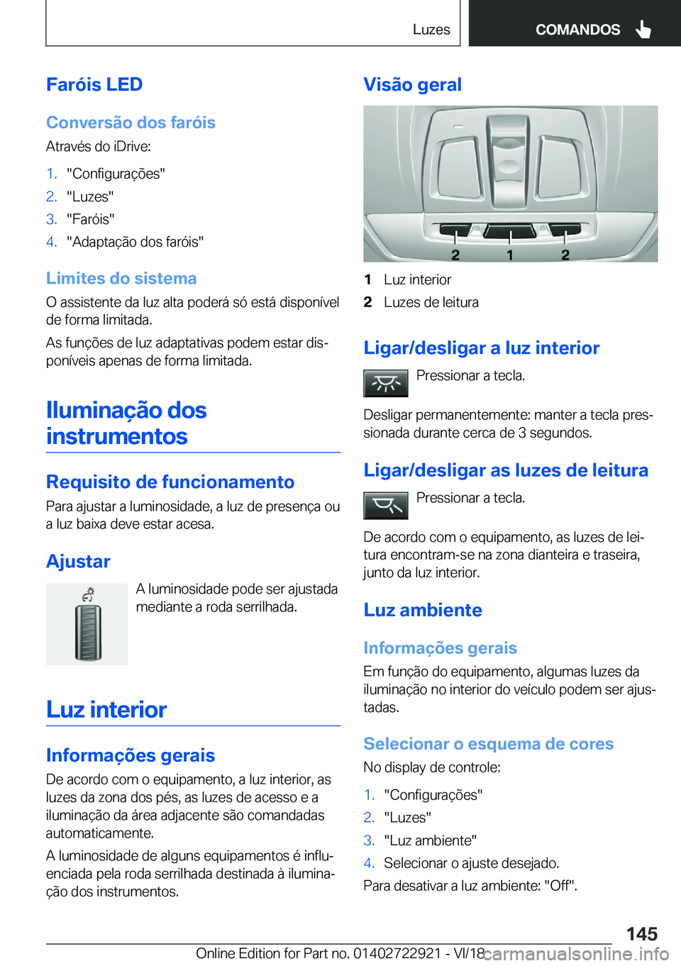 BMW X6 M 2019  Manual do condutor (in Portuguese) �F�a�r�ó�i�s��L�E�D
�C�o�n�v�e�r�s�ã�o��d�o�s��f�a�r�ó�i�s
�A�t�r�a�v�é�s��d�o��i�D�r�i�v�e�:�1�.��C�o�n�f�i�g�u�r�a�