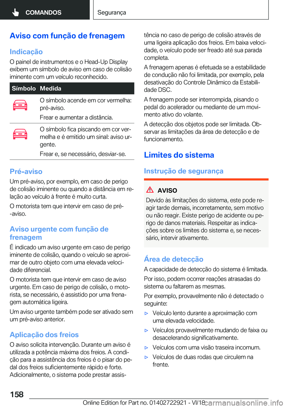 BMW X6 M 2019  Manual do condutor (in Portuguese) �A�v�i�s�o��c�o�m��f�u�n�