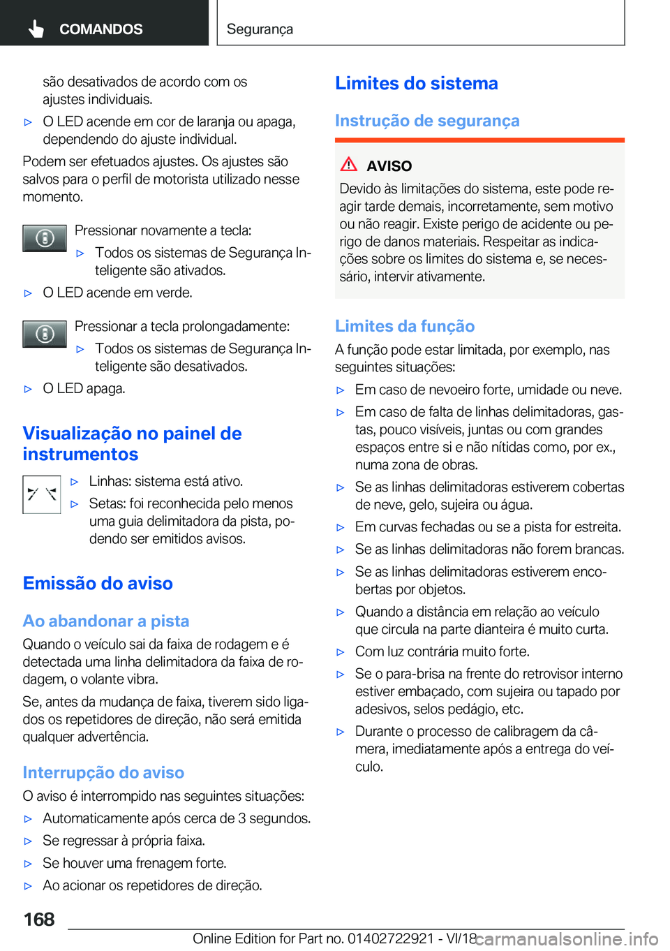 BMW X6 M 2019  Manual do condutor (in Portuguese) �s�ã�o��d�e�s�a�t�i�v�a�d�o�s��d�e��a�c�o�r�d�o��c�o�m��o�s
�a�j�u�s�t�e�s��i�n�d�i�v�i�d�u�a�i�s�.'x�O��L�E�D��a�c�e�n�d�e��e�m��c�o�r��d�e��l�a�r�a�n�j�a��o�u��a�p�a�g�a�,
�d�e�p�
