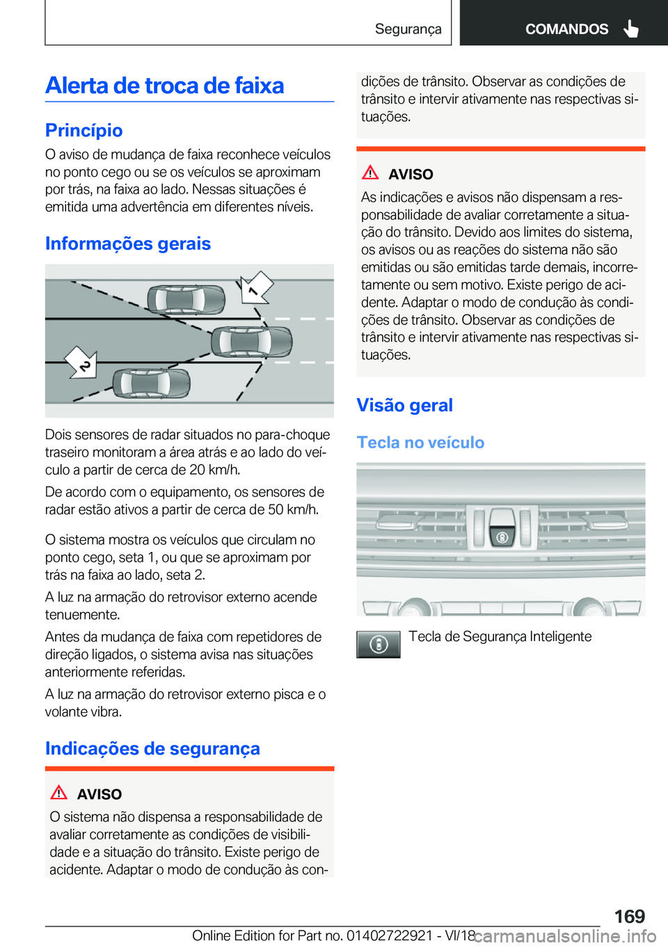 BMW X6 M 2019  Manual do condutor (in Portuguese) �A�l�e�r�t�a��d�e��t�r�o�c�a��d�e��f�a�i�x�a
�P�r�i�n�c�
