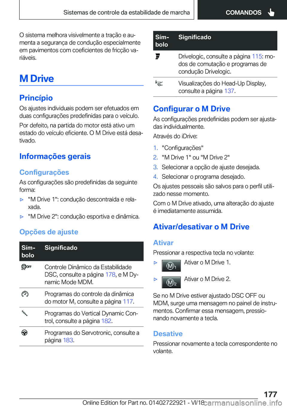 BMW X6 M 2019  Manual do condutor (in Portuguese) �O��s�i�s�t�e�m�a��m�e�l�h�o�r�a��v�i�s�i�v�e�l�m�e�n�t�e��a��t�r�a�