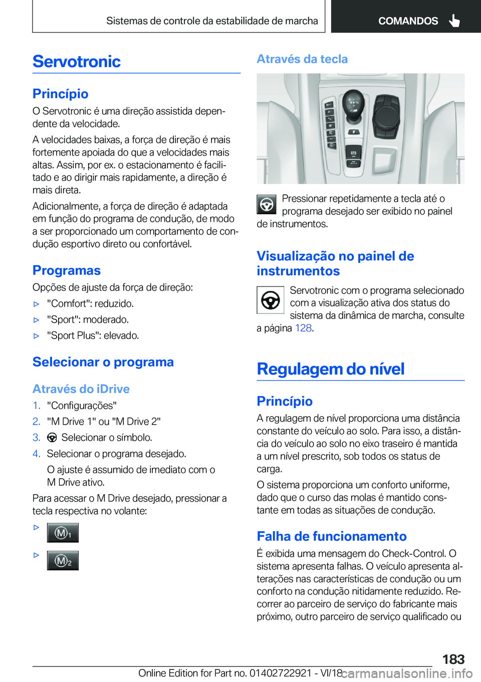 BMW X6 M 2019  Manual do condutor (in Portuguese) �S�e�r�v�o�t�r�o�n�i�c
�P�r�i�n�c�