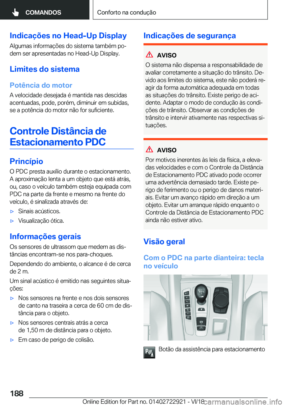 BMW X6 M 2019  Manual do condutor (in Portuguese) �I�n�d�i�c�a�