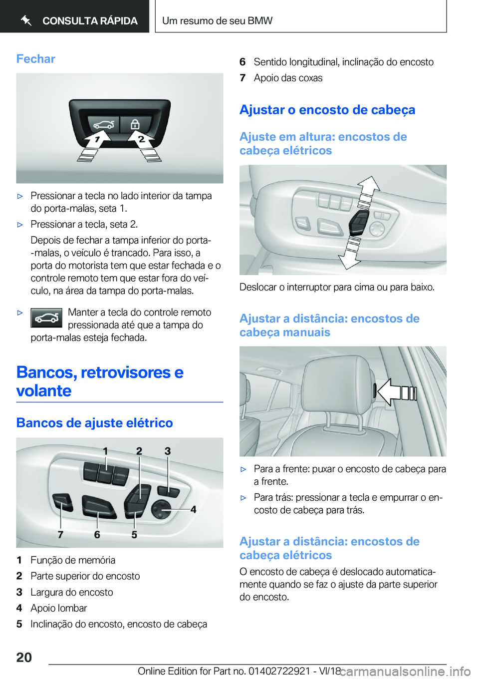 BMW X6 M 2019  Manual do condutor (in Portuguese) �F�e�c�h�a�r'x�P�r�e�s�s�i�o�n�a�r��a��t�e�c�l�a��n�o��l�a�d�o��i�n�t�e�r�i�o�r��d�a��t�a�m�p�a
�d�o��p�o�r�t�a�-�m�a�l�a�s�,��s�e�t�a��1�.'x�P�r�e�s�s�i�o�n�a�r��a��t�e�c�l�a�,��