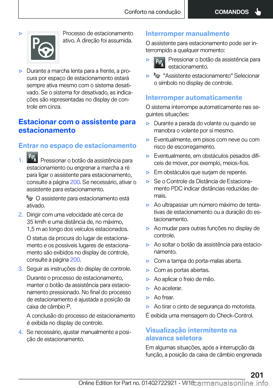 BMW X6 M 2019  Manual do condutor (in Portuguese) 'x�P�r�o�c�e�s�s�o��d�e��e�s�t�a�c�i�o�n�a�m�e�n�t�o�a�t�i�v�o�.��A��d�i�r�e�