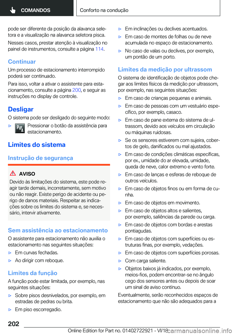 BMW X6 M 2019  Manual do condutor (in Portuguese) �p�o�d�e��s�e�r��d�i�f�e�r�e�n�t�e��d�a��p�o�s�i�