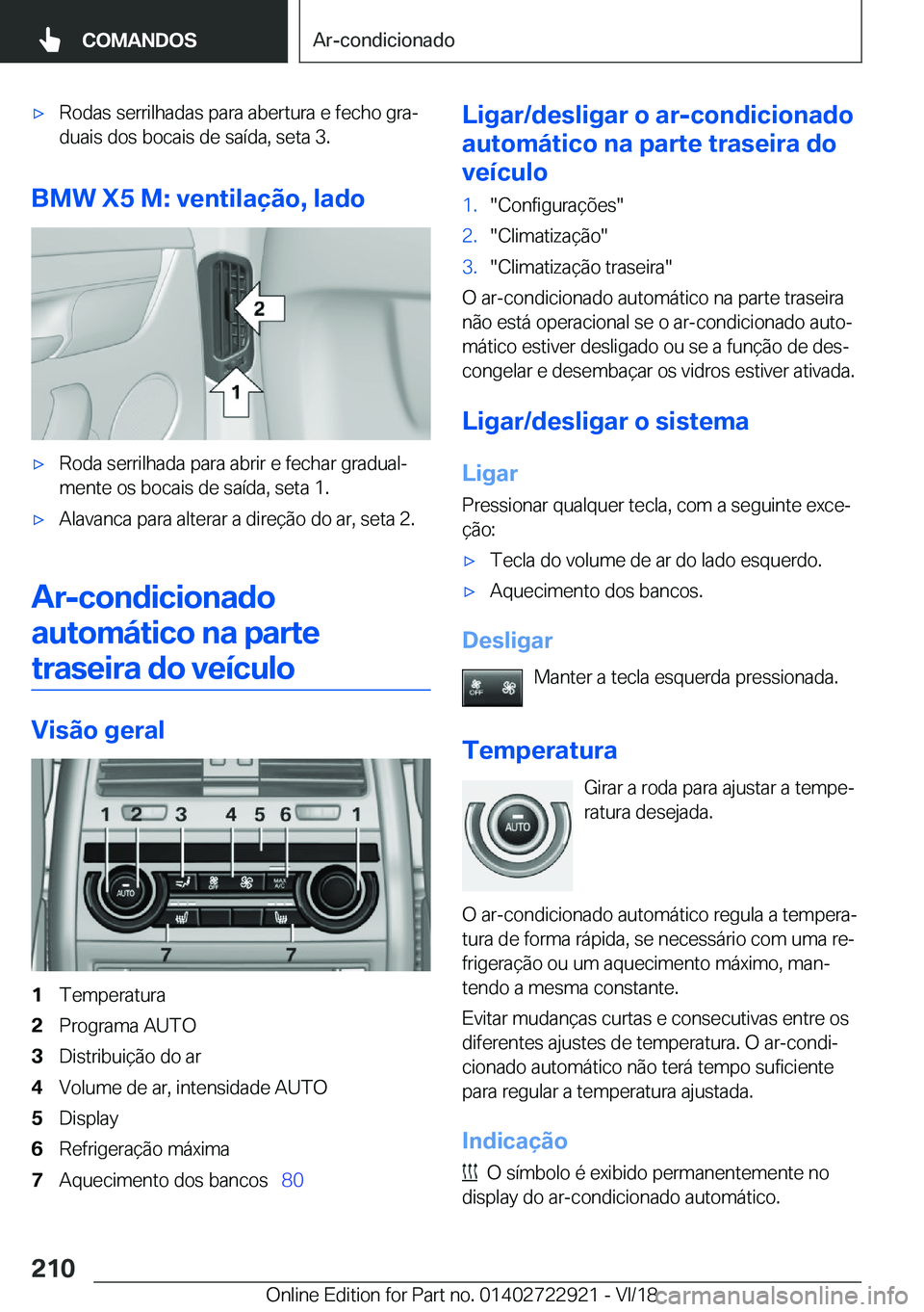 BMW X6 M 2019  Manual do condutor (in Portuguese) 'x�R�o�d�a�s��s�e�r�r�i�l�h�a�d�a�s��p�a�r�a��a�b�e�r�t�u�r�a��e��f�e�c�h�o��g�r�aª
�d�u�a�i�s��d�o�s��b�o�c�a�i�s��d�e��s�a�