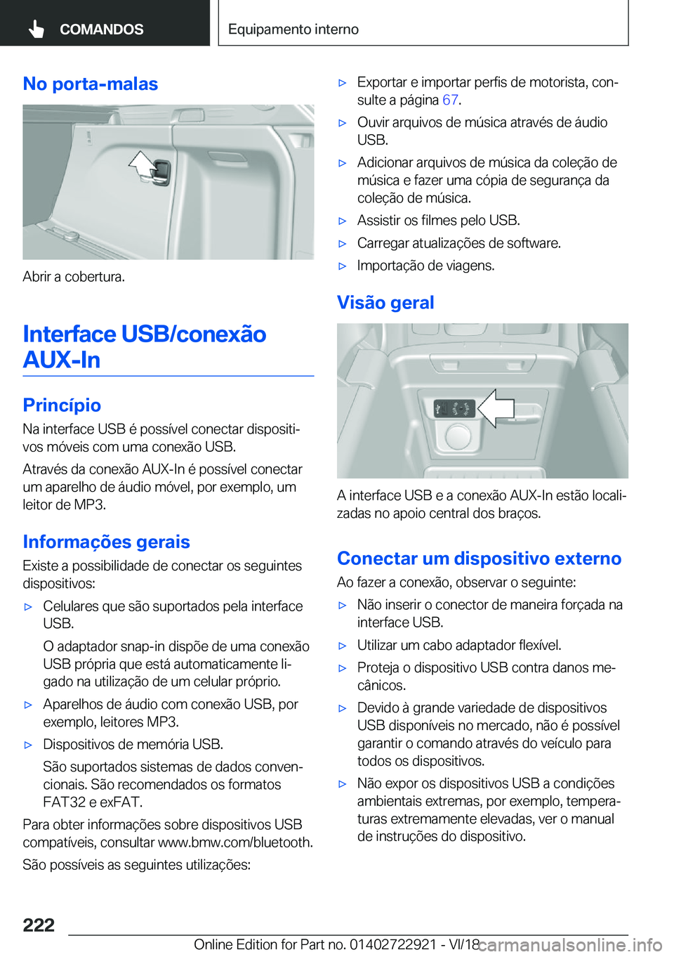 BMW X6 M 2019  Manual do condutor (in Portuguese) �N�o��p�o�r�t�a�-�m�a�l�a�s
�A�b�r�i�r��a��c�o�b�e�r�t�u�r�a�.
�I�n�t�e�r�f�a�c�e��U�S�B�/�c�o�n�e�x�ã�o �A�U�X�-�I�n
�P�r�i�n�c�