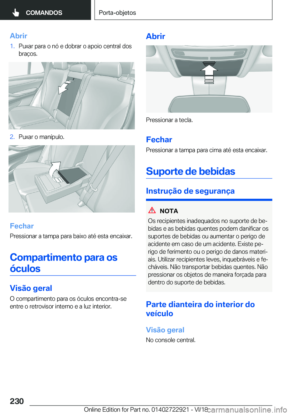 BMW X6 M 2019  Manual do condutor (in Portuguese) �A�b�r�i�r�1�.�P�u�x�a�r��p�a�r�a��o��n�ó��e��d�o�b�r�a�r��o��a�p�o�i�o��c�e�n�t�r�a�l��d�o�s
�b�r�a�