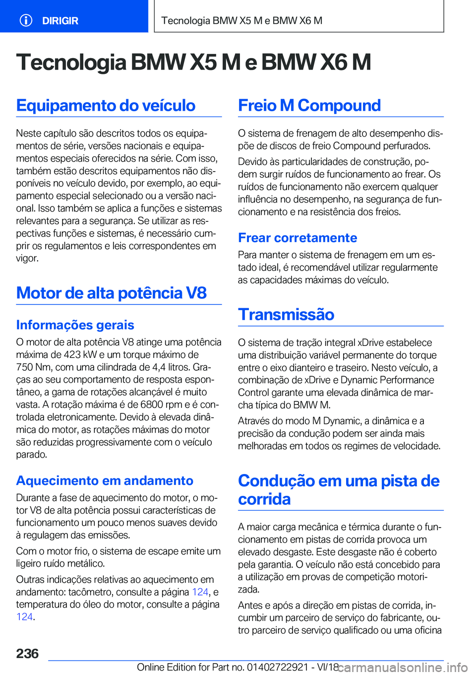 BMW X6 M 2019  Manual do condutor (in Portuguese) �T�e�c�n�o�l�o�g�i�a��B�M�W��X�5��M��e��B�M�W��X�6��M�E�q�u�i�p�a�m�e�n�t�o��d�o��v�e�