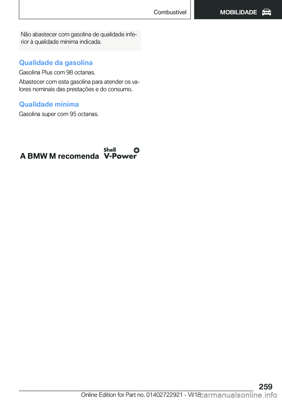 BMW X6 M 2019  Manual do condutor (in Portuguese) �N�ã�o��a�b�a�s�t�e�c�e�r��c�o�m��g�a�s�o�l�i�n�a��d�e��q�u�a�l�i�d�a�d�e��i�n�f�eª�r�i�o�r��à��q�u�a�l�i�d�a�d�e��m�