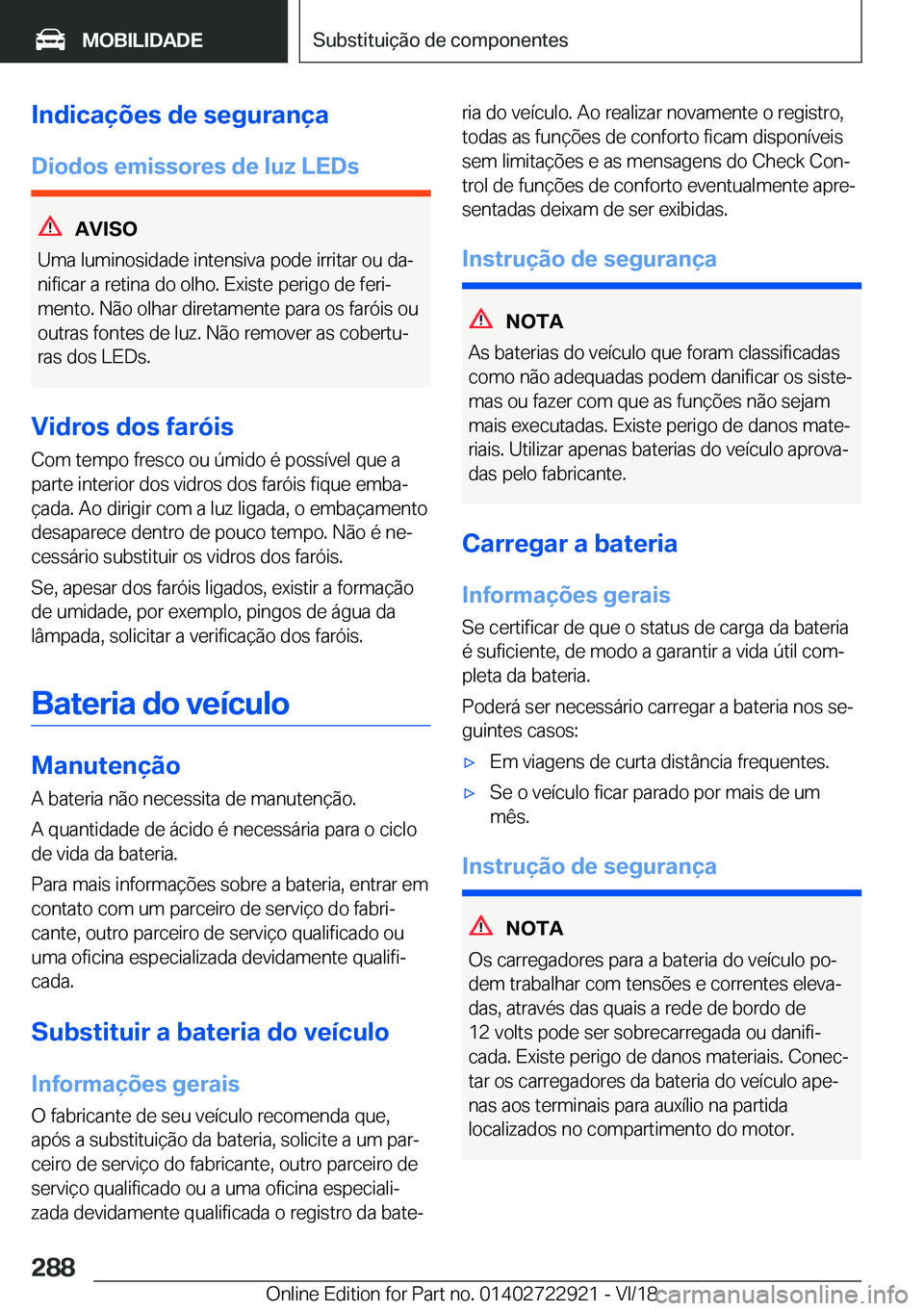 BMW X6 M 2019  Manual do condutor (in Portuguese) �I�n�d�i�c�a�