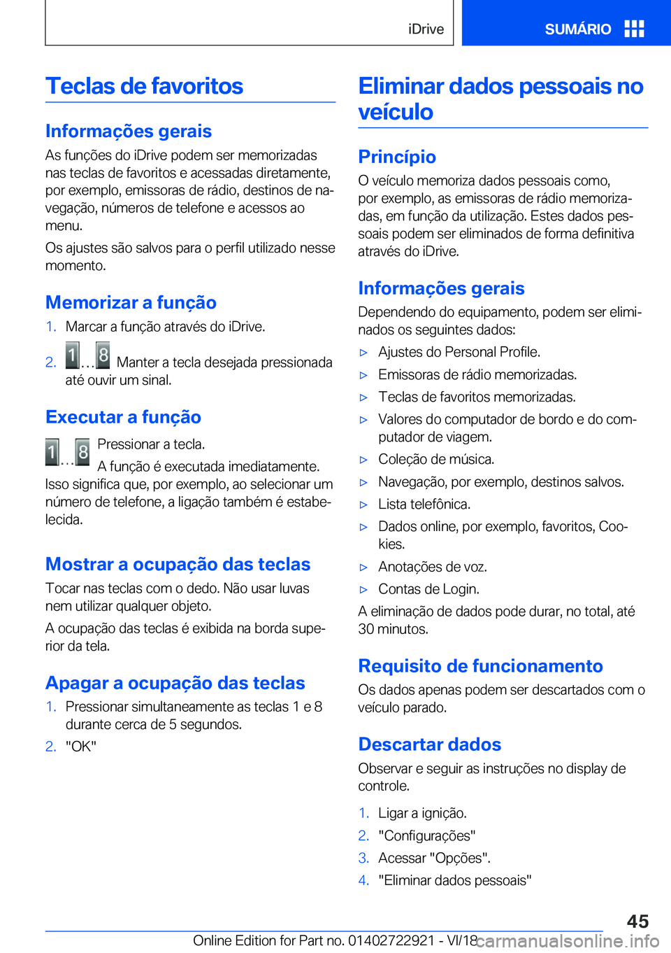 BMW X6 M 2019  Manual do condutor (in Portuguese) �T�e�c�l�a�s��d�e��f�a�v�o�r�i�t�o�s
�I�n�f�o�r�m�a�