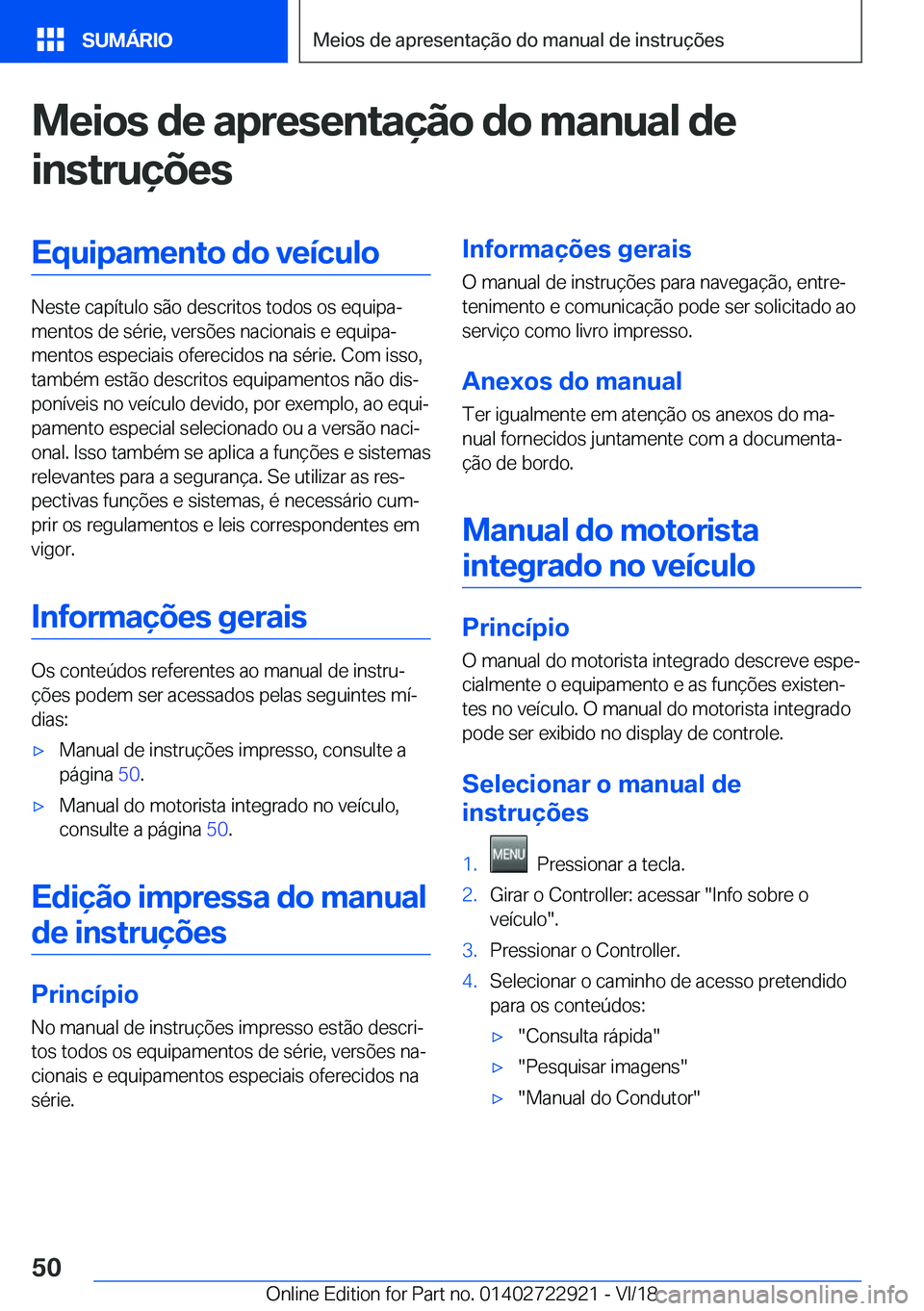 BMW X6 M 2019  Manual do condutor (in Portuguese) �M�e�i�o�s��d�e��a�p�r�e�s�e�n�t�a�