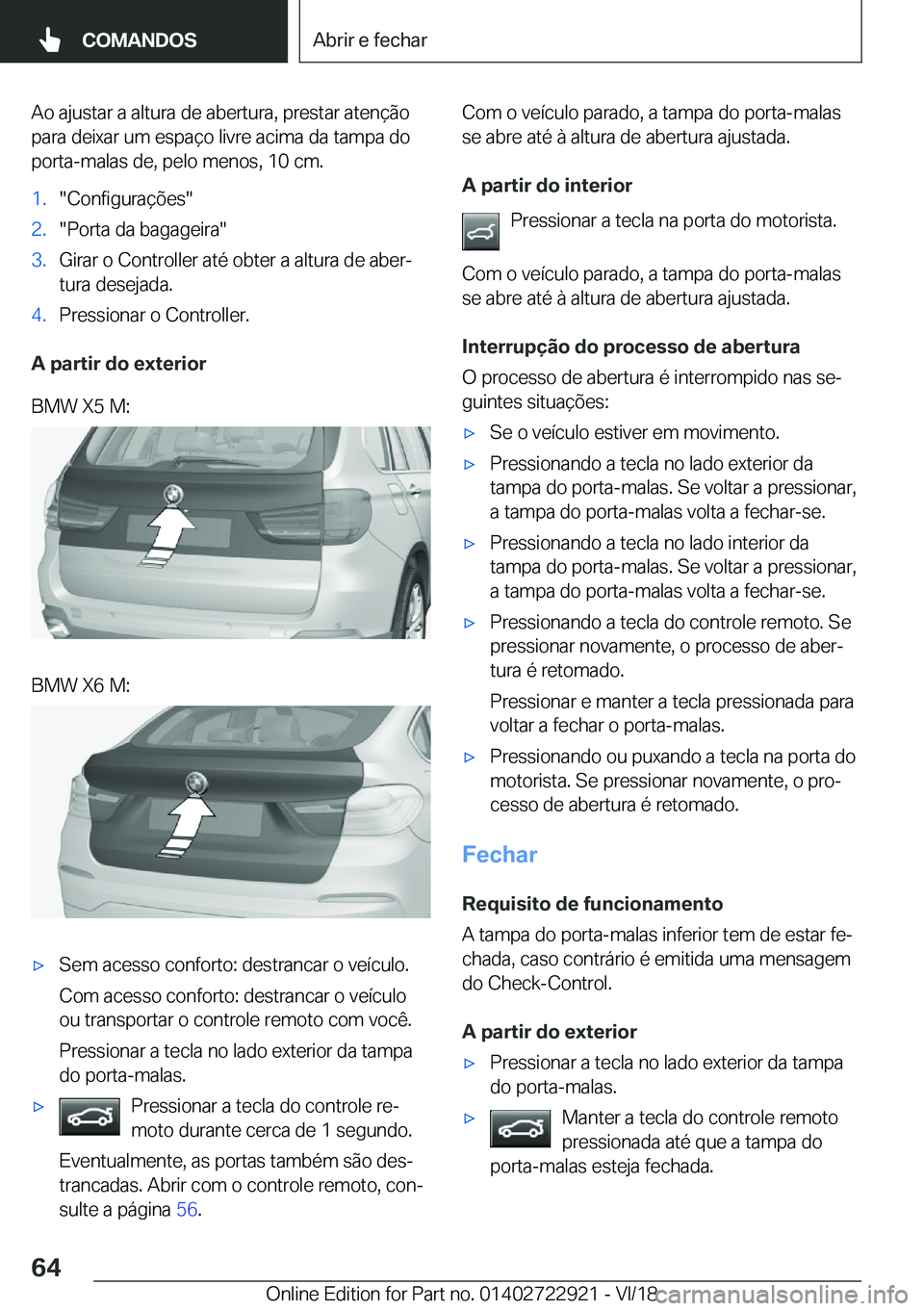 BMW X6 M 2019  Manual do condutor (in Portuguese) �A�o��a�j�u�s�t�a�r��a��a�l�t�u�r�a��d�e��a�b�e�r�t�u�r�a�,��p�r�e�s�t�a�r��a�t�e�n�