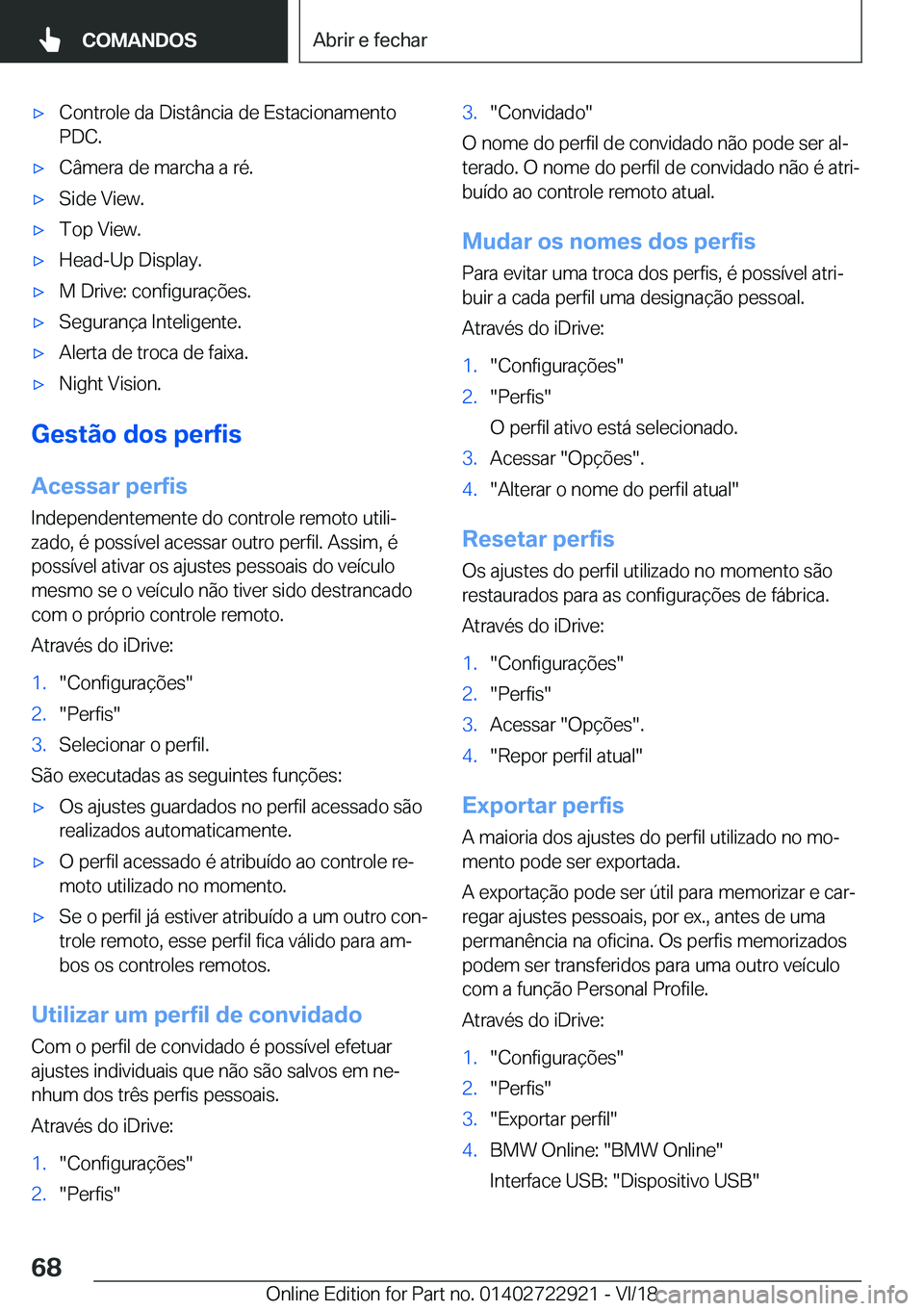 BMW X6 M 2019  Manual do condutor (in Portuguese) 'x�C�o�n�t�r�o�l�e��d�a��D�i�s�t�â�n�c�i�a��d�e��E�s�t�a�c�i�o�n�a�m�e�n�t�o�P�D�C�.'x�C�â�m�e�r�a��d�e��m�a�r�c�h�a��a��r�é�.'x�S�i�d�e��V�i�e�w�.'x�T�o�p��V�i�e�w�.'
