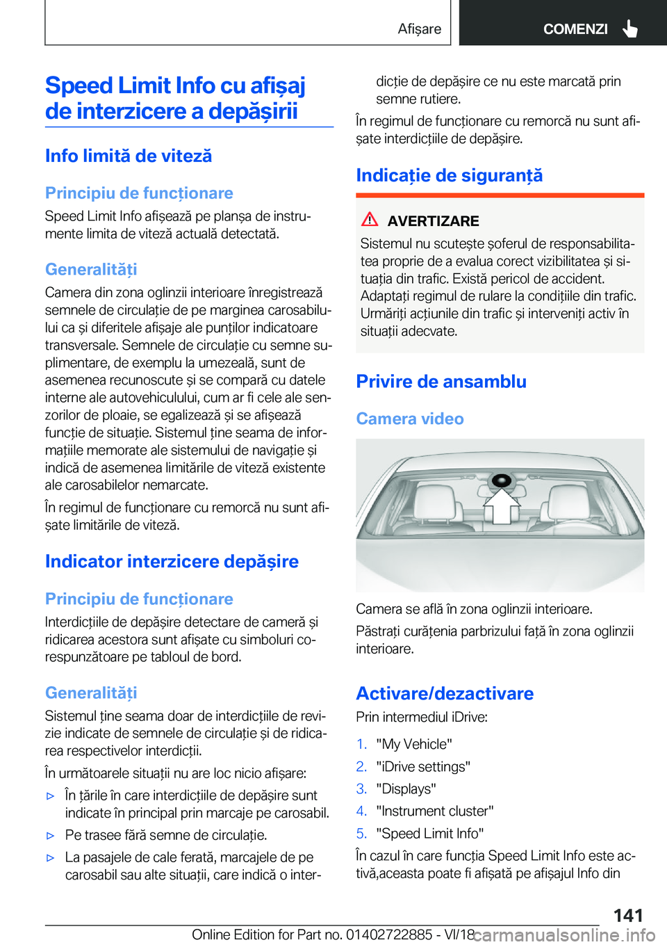 BMW X6 M 2019  Ghiduri De Utilizare (in Romanian) �S�p�e�e�d��L�i�m�i�t��I�n�f�o��c�u��a�f�i&�a�j�d�e��i�n�t�e�r�z�i�c�e�r�e��a��d�e�p�