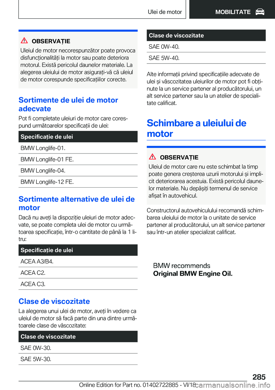 BMW X6 M 2019  Ghiduri De Utilizare (in Romanian) �O�B�S�E�R�V�A)�I�E
�U�l�e�i�u�l��d�e��m�o�t�o�r��n�e�c�o�r�e�s�p�u�n�z�