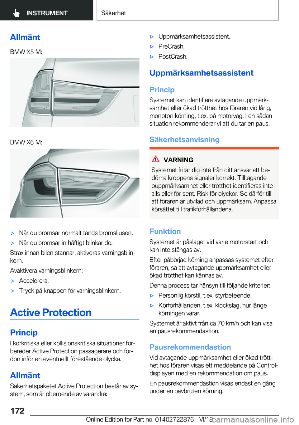 BMW X6 M 2019  InstruktionsbÖcker (in Swedish) �A�l�l�m�ä�n�t�B�M�W��X�5��M�:�B�M�W��X�6��M�:'x�N�ä�r��d�u��b�r�o�m�s�a�r��n�o�r�m�a�l�t��t�ä�n�d�s��b�r�o�m�s�l�j�u�s�e�n�.'x�N�ä�r��d�u��b�r�o�m�s�a�r��i�n��h�ä�f�t�i�g�t�