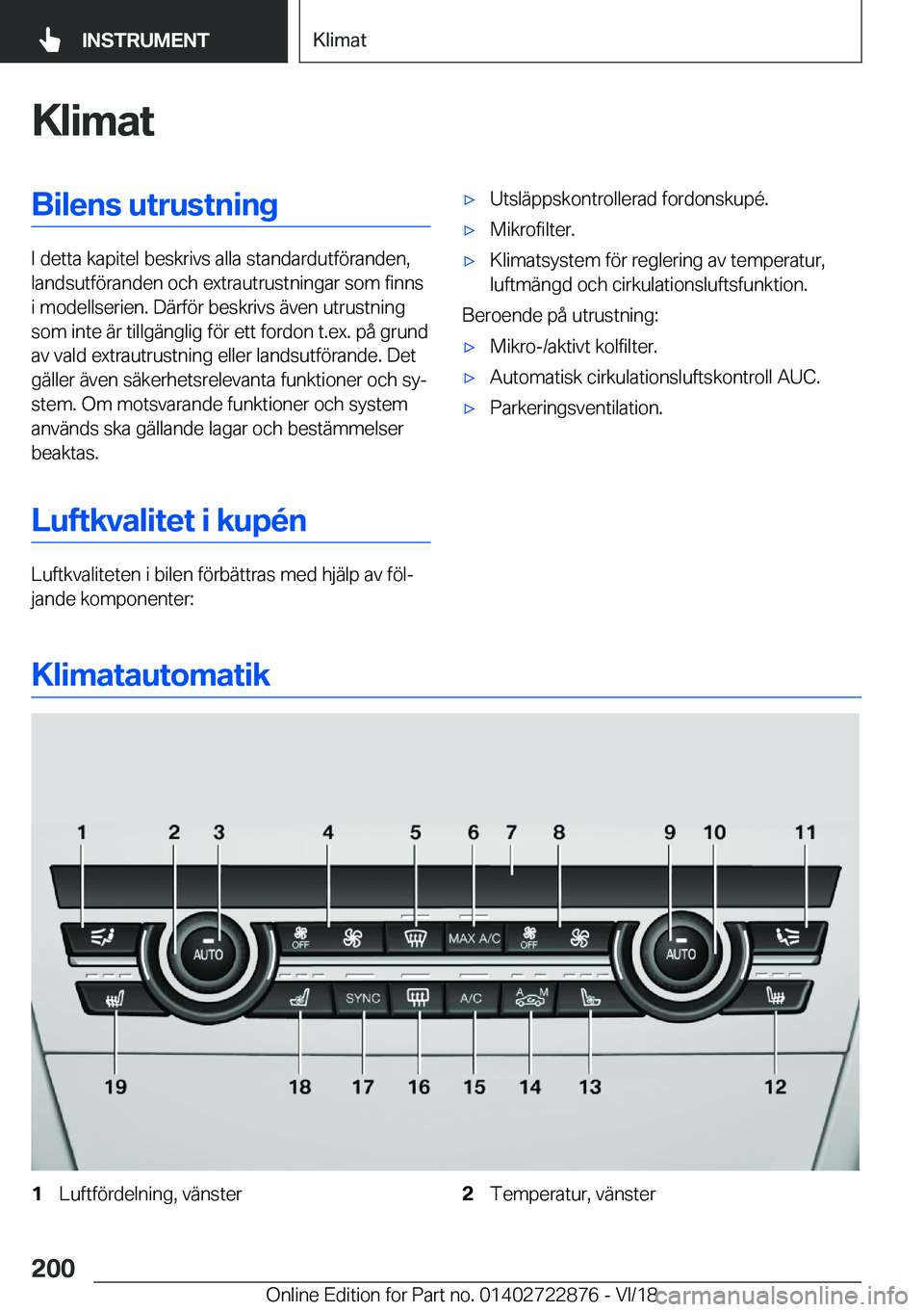 BMW X6 M 2019  InstruktionsbÖcker (in Swedish) �K�l�i�m�a�t�B�i�l�e�n�s��u�t�r�u�s�t�n�i�n�g
�I��d�e�t�t�a��k�a�p�i�t�e�l��b�e�s�k�r�i�v�s��a�l�l�a��s�t�a�n�d�a�r�d�u�t�f�