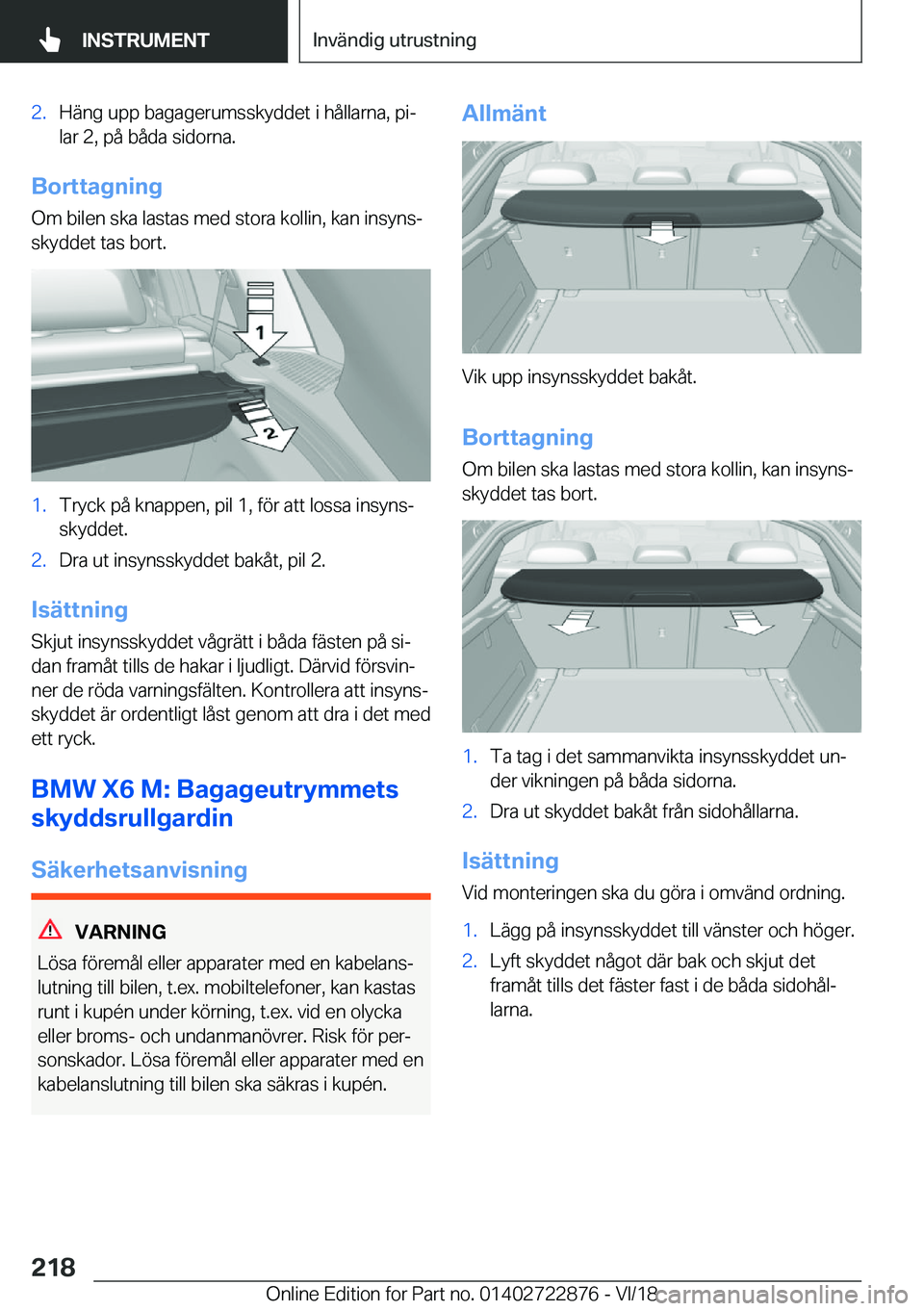 BMW X6 M 2019  InstruktionsbÖcker (in Swedish) �2�.�H�ä�n�g��u�p�p��b�a�g�a�g�e�r�u�m�s�s�k�y�d�d�e�t��i��h�å�l�l�a�r�n�a�,��p�ij
�l�a�r��2�,��p�å��b�å�d�a��s�i�d�o�r�n�a�.
�B�o�r�t�t�a�g�n�i�n�g
�O�m��b�i�l�e�n��s�k�a��l�a�s�t�a�