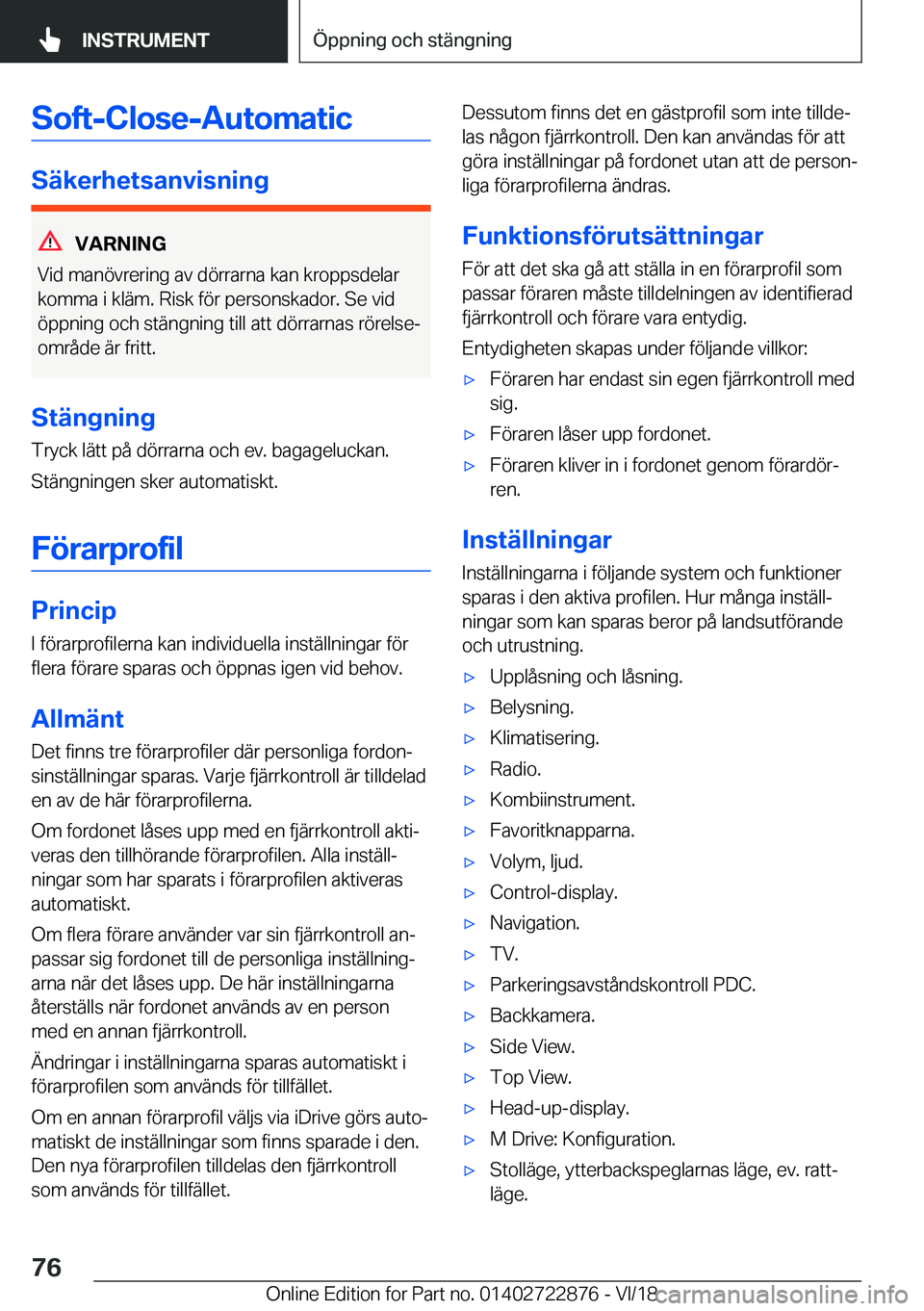 BMW X6 M 2019  InstruktionsbÖcker (in Swedish) �S�o�f�t�-�C�l�o�s�e�-�A�u�t�o�m�a�t�i�c
�S�ä�k�e�r�h�e�t�s�a�n�v�i�s�n�i�n�g
�V�A�R�N�I�N�G
�V�i�d��m�a�n�