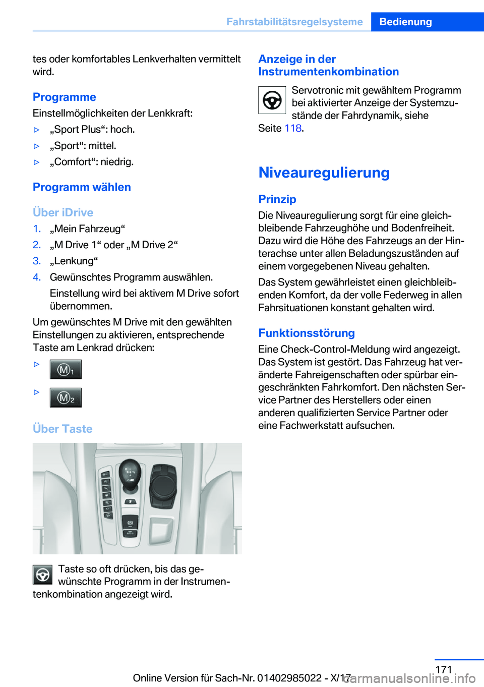 BMW X6 M 2018  Betriebsanleitungen (in German) �t�e�s� �o�d�e�r� �k�o�m�f�o�r�t�a�b�l�e�s� �L�e�n�k�v�e�r�h�a�l�t�e�n� �v�e�r�m�i�t�t�e�l�t�w�i�r�d�.
�P�r�o�g�r�a�m�m�e �E�i�n�s�t�e�l�l�m�