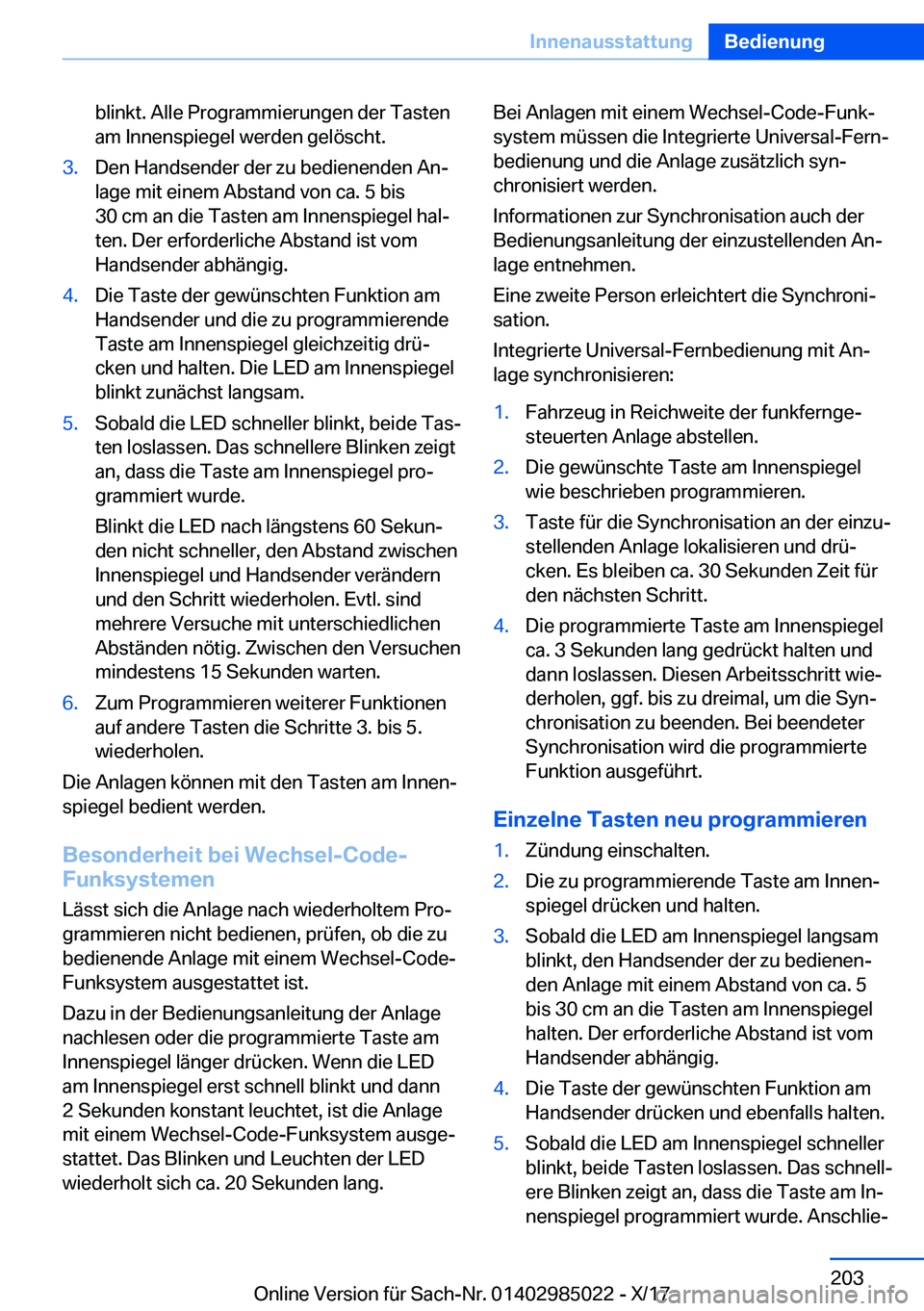 BMW X6 M 2018  Betriebsanleitungen (in German) �b�l�i�n�k�t�.� �A�l�l�e� �P�r�o�g�r�a�m�m�i�e�r�u�n�g�e�n� �d�e�r� �T�a�s�t�e�n
�a�m� �I�n�n�e�n�s�p�i�e�g�e�l� �w�e�r�d�e�n� �g�e�l�