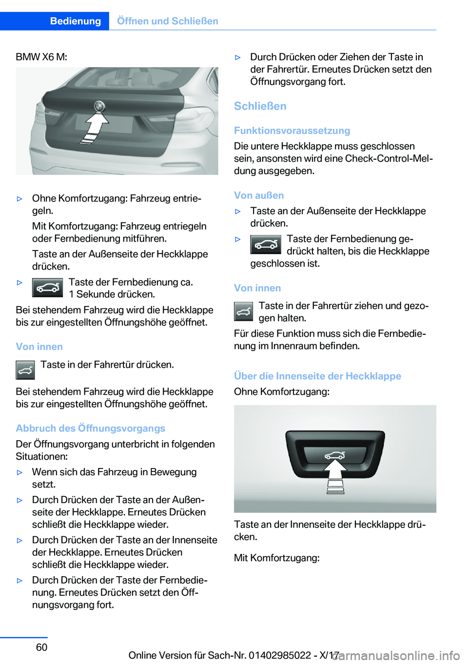 BMW X6 M 2018  Betriebsanleitungen (in German) �B�M�W� �X�6� �M�:'y�O�h�n�e� �K�o�m�f�o�r�t�z�u�g�a�n�g�:� �F�a�h�r�z�e�u�g� �e�n�t�r�i�ej
�g�e�l�n�.
�M�i�t� �K�o�m�f�o�r�t�z�u�g�a�n�g�:� �F�a�h�r�z�e�u�g� �e�n�t�r�i�e�g�e�l�n
�o�d�e�r� �F�e�