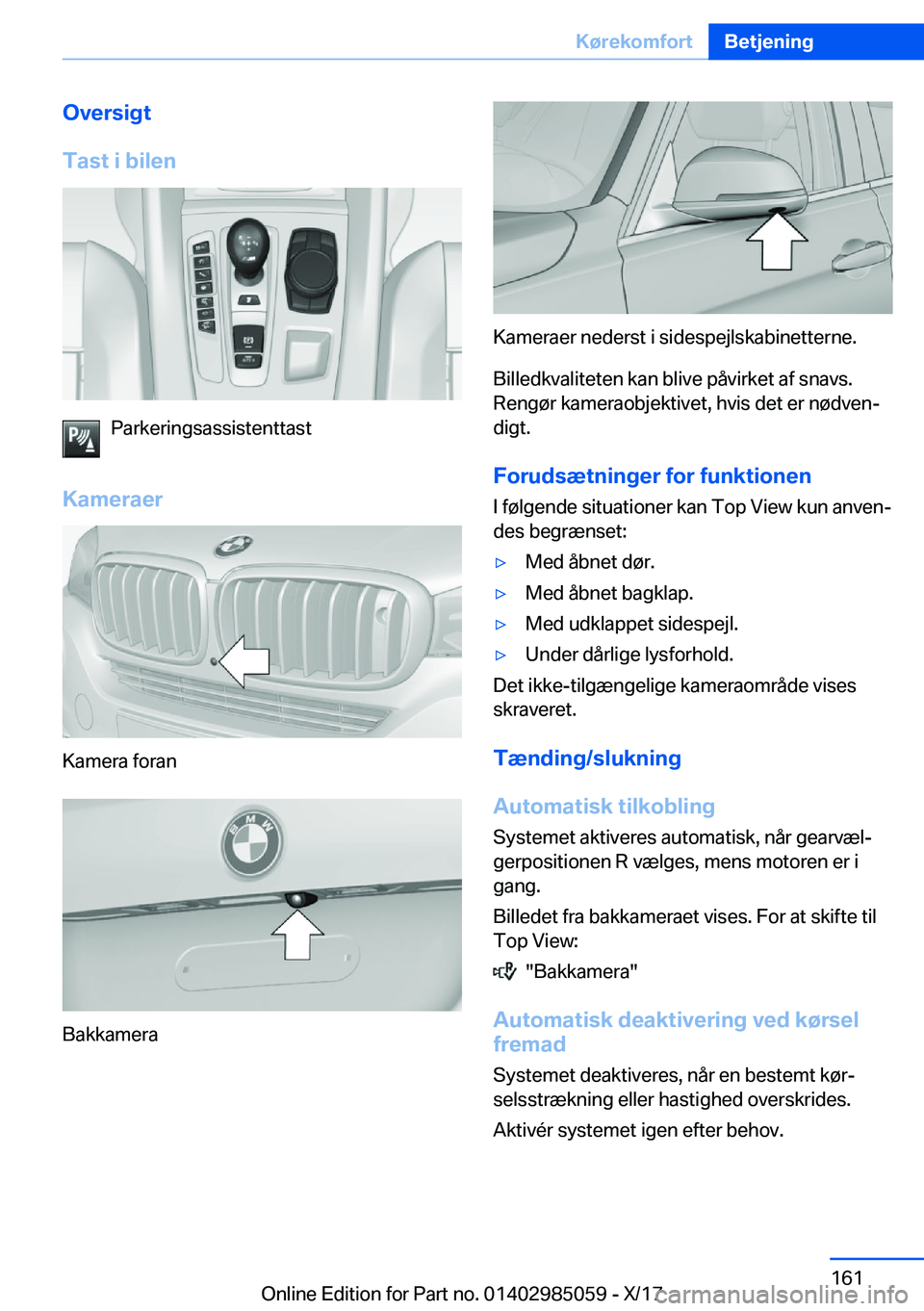 BMW X6 M 2018  InstruktionsbØger (in Danish) �O�v�e�r�s�i�g�t
�T�a�s�t��i��b�i�l�e�n
�P�a�r�k�e�r�i�n�g�s�a�s�s�i�s�t�e�n�t�t�a�s�t
�K�a�m�e�r�a�e�r
�K�a�m�e�r�a� �f�o�r�a�n
�B�a�k�k�a�m�e�r�a
�K�a�m�e�r�a�e�r� �n�e�d�e�r�s�t� �i� �s�i�d�e�s�p