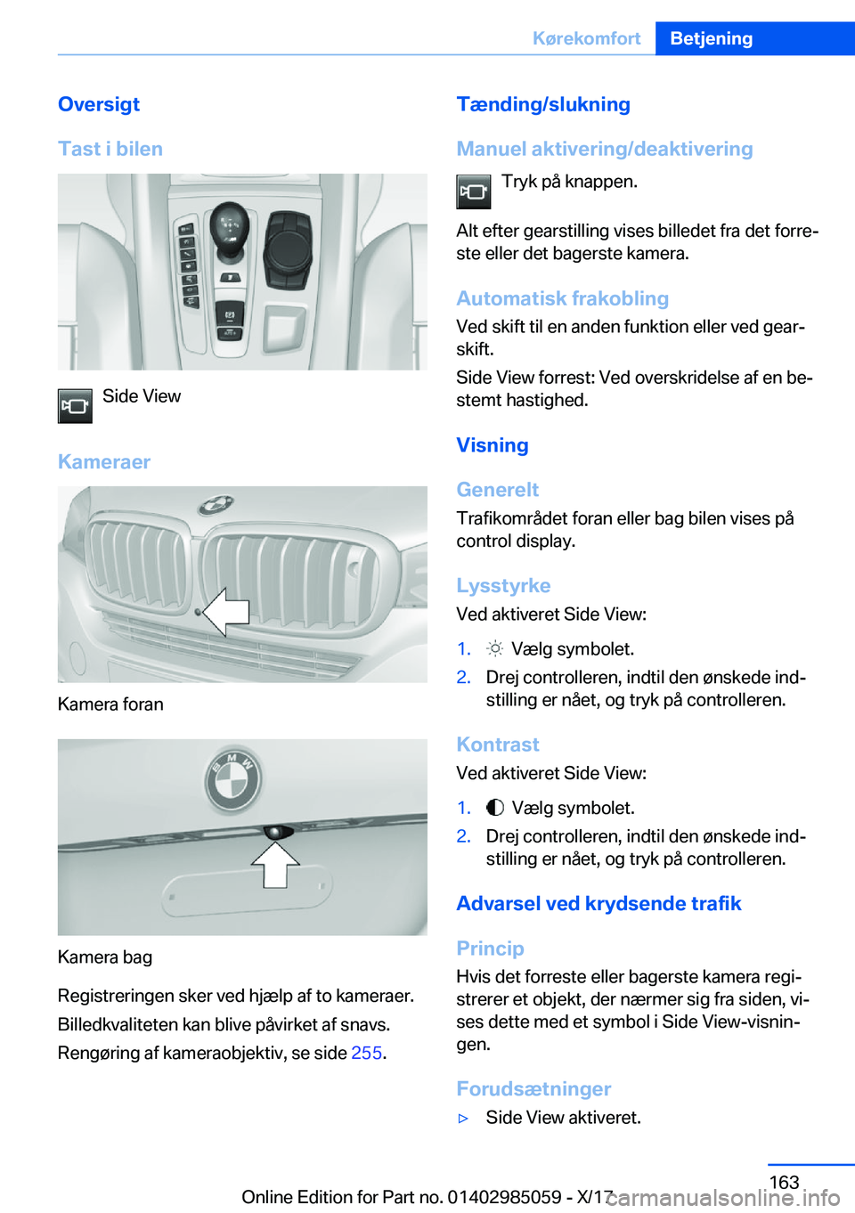 BMW X6 M 2018  InstruktionsbØger (in Danish) �O�v�e�r�s�i�g�t
�T�a�s�t��i��b�i�l�e�n
�S�i�d�e� �V�i�e�w
�K�a�m�e�r�a�e�r
�K�a�m�e�r�a� �f�o�r�a�n
�K�a�m�e�r�a� �b�a�g
�R�e�g�i�s�t�r�e�r�i�n�g�e�n� �s�k�e�r� �v�e�d� �h�j�æ�l�p� �a�f� �t�o� �k�