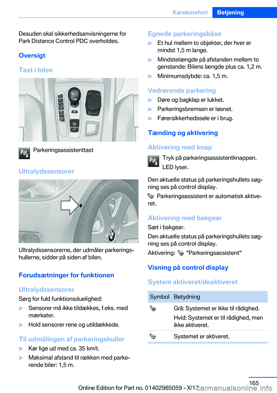 BMW X6 M 2018  InstruktionsbØger (in Danish) �D�e�s�u�d�e�n� �s�k�a�l� �s�i�k�k�e�r�h�e�d�s�a�n�v�i�s�n�i�n�g�e�r�n�e� �f�o�r�P�a�r�k� �D�i�s�t�a�n�c�e� �C�o�n�t�r�o�l� �P�D�C� �o�v�e�r�h�o�l�d�e�s�.
�O�v�e�r�s�i�g�t
�T�a�s�t��i��b�i�l�e�n
�P�