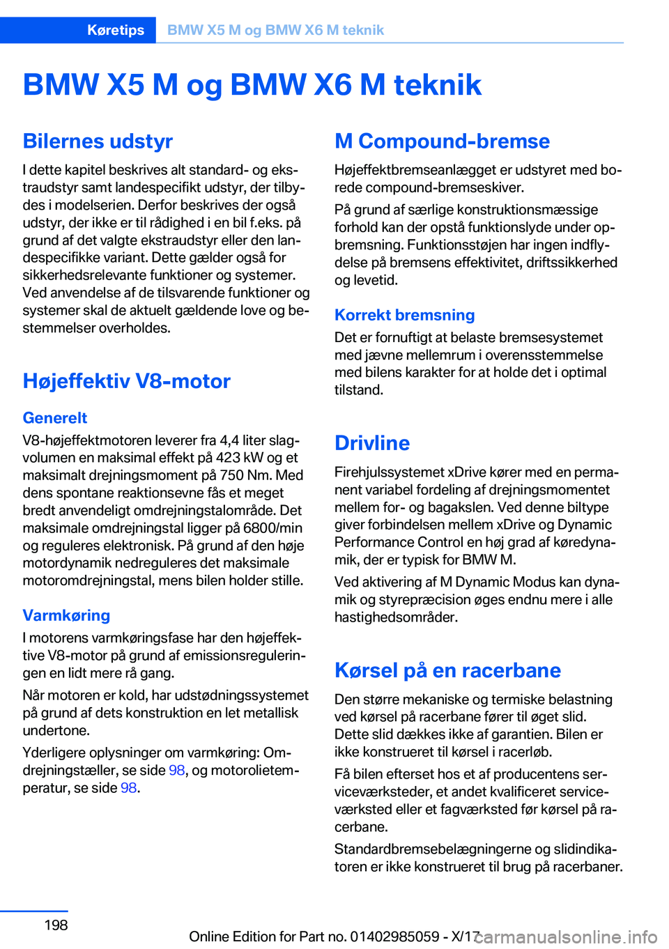 BMW X6 M 2018  InstruktionsbØger (in Danish) �B�M�W��X�5��M��o�g��B�M�W��X�6��M��t�e�k�n�i�k�B�i�l�e�r�n�e�s��u�d�s�t�y�r�I� �d�e�t�t�e� �k�a�p�i�t�e�l� �b�e�s�k�r�i�v�e�s� �a�l�t� �s�t�a�n�d�a�r�d�-� �o�g� �e�k�sj
�t�r�a�u�d�s�t�y�r� �