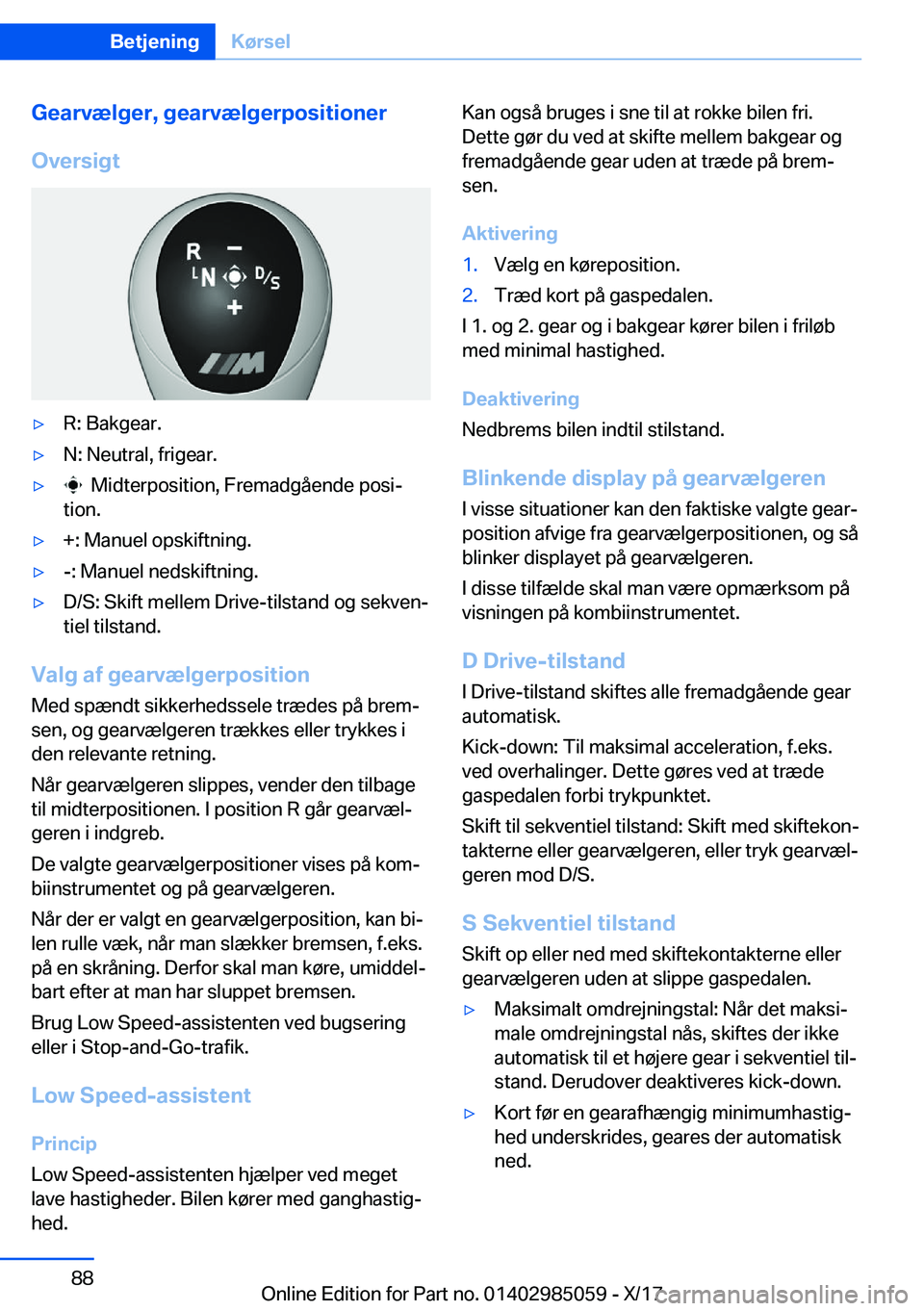 BMW X6 M 2018  InstruktionsbØger (in Danish) �G�e�a�r�v�æ�l�g�e�r�,��g�e�a�r�v�æ�l�g�e�r�p�o�s�i�t�i�o�n�e�r
�O�v�e�r�s�i�g�t'y�R�:� �B�a�k�g�e�a�r�.'y�N�:� �N�e�u�t�r�a�l�,� �f�r�i�g�e�a�r�.'y� � �M�i�d�t�e�r�p�o�s�i�t�i�o�n�,� �
