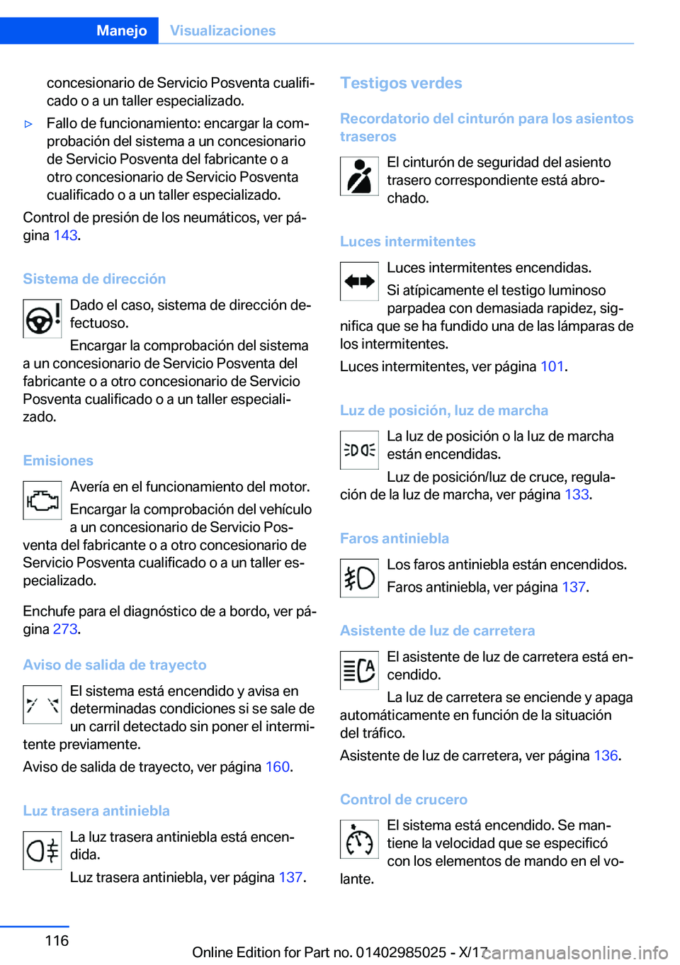 BMW X6 M 2018  Manuales de Empleo (in Spanish) �c�o�n�c�e�s�i�o�n�a�r�i�o� �d�e� �S�e�r�v�i�c�i�o� �P�o�s�v�e�n�t�a� �c�u�a�l�i�f�iª
�c�a�d�o� �o� �a� �u�n� �t�a�l�l�e�r� �e�s�p�e�c�i�a�l�i�z�a�d�o�.y�F�a�l�l�o� �d�e� �f�u�n�c�i�o�n�a�m�i�e�n�t