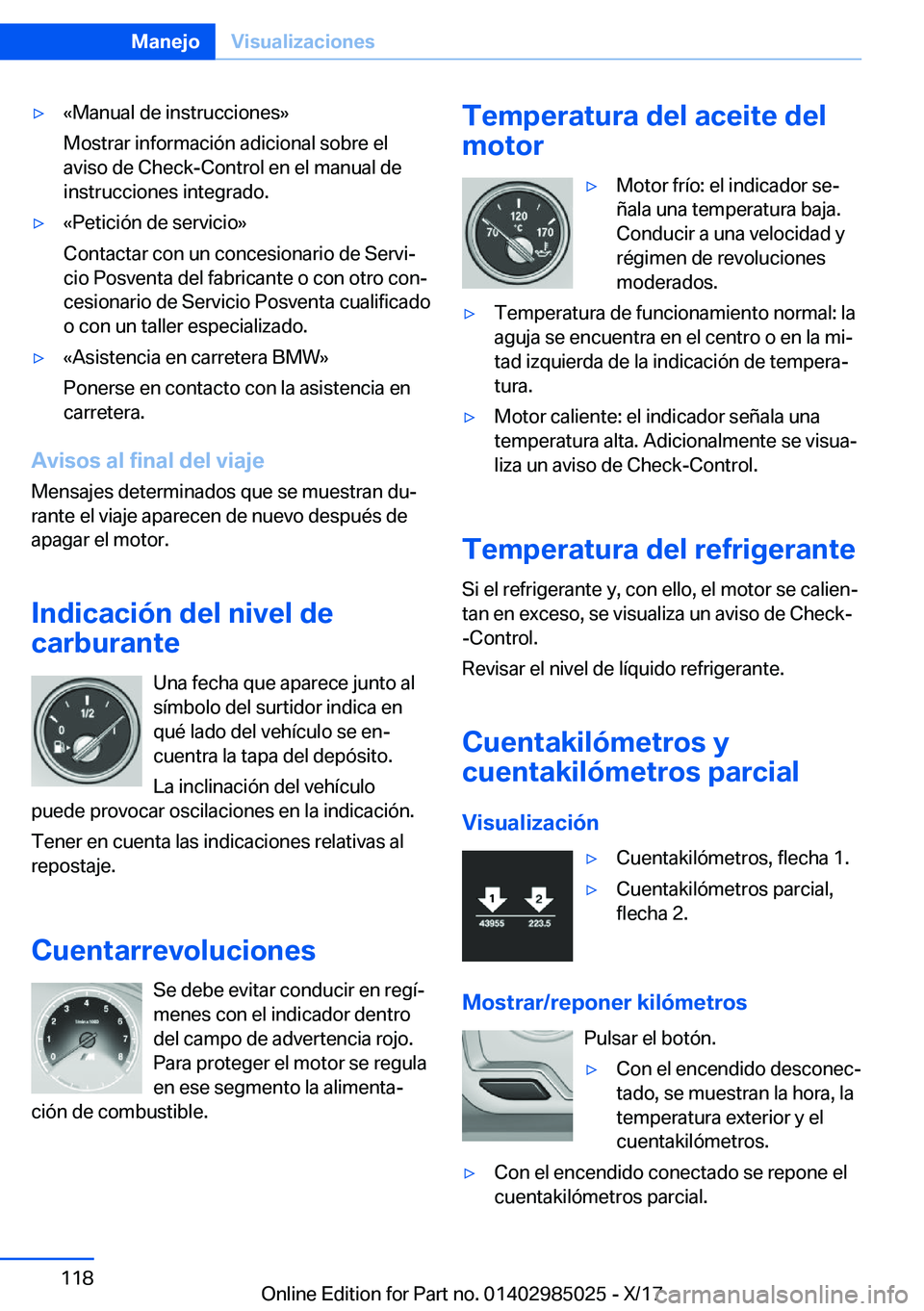 BMW X6 M 2018  Manuales de Empleo (in Spanish) y�«�M�a�n�u�a�l� �d�e� �i�n�s�t�r�u�c�c�i�o�n�e�s�{
�M�o�s�t�r�a�r� �i�n�f�o�r�m�a�c�i�